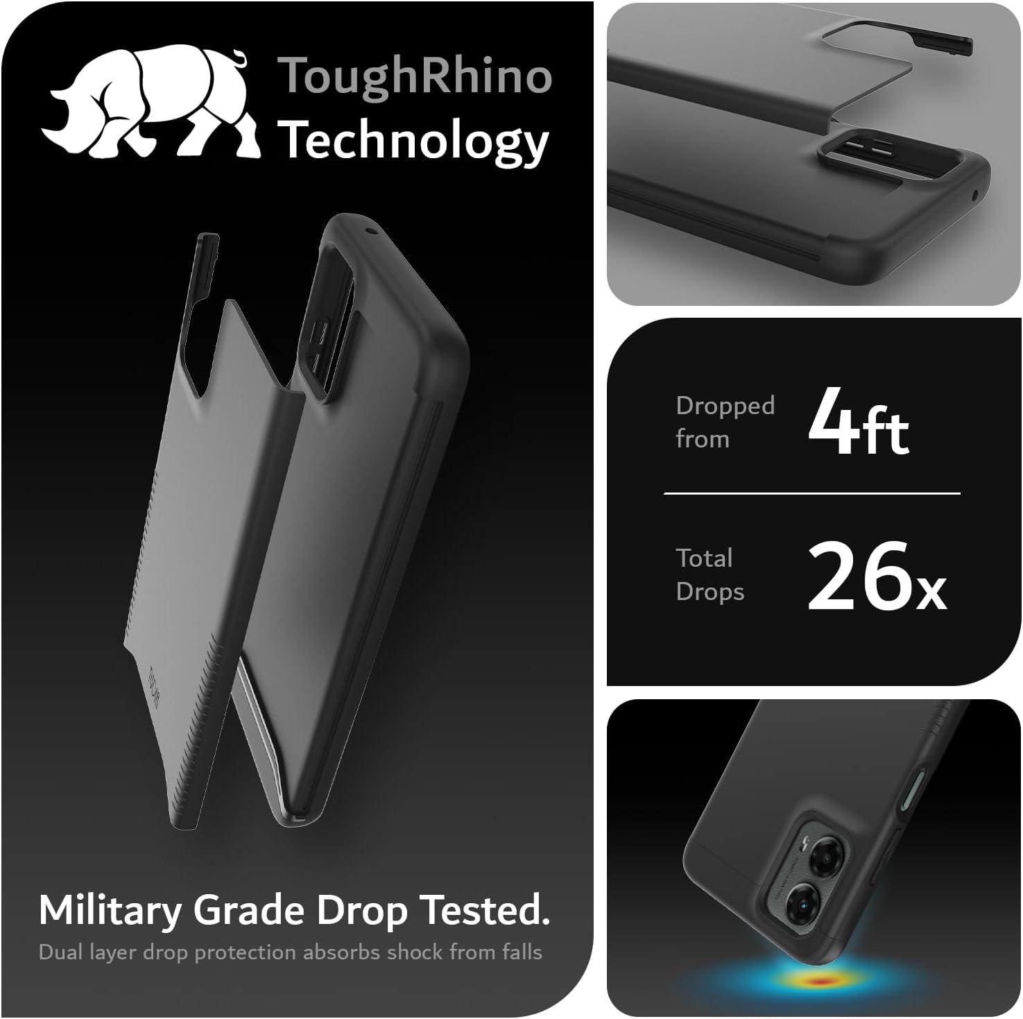 ToughRhino Technology

Dropped from 4ft  
Total Drops 26x

Military Grade Drop Tested.  
Dual layer drop protection absorbs shock from falls