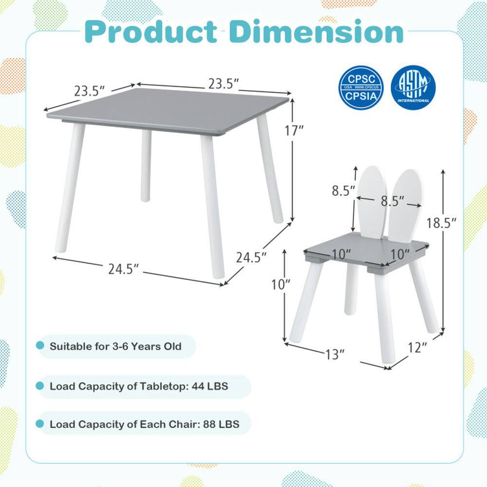 Product Dimension  
23.5" x 23.5"  
17"  
24.5"  
8.5" x 8.5"  
18.5"  
10" x 10" x 10"  
13" x 12"  

Suitable for 3-6 Years Old  

Load Capacity of Tabletop: 44 LBS  
Load Capacity of Each Chair: 88 LBS  

CPSC ULA - CPSIA  
ASTM INTERNATIONAL