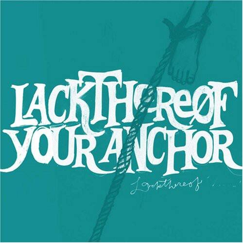 Lackthereof - Your Anchor   - VINYL LP price history on PriceWatchPro