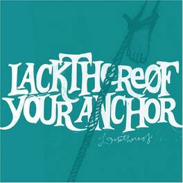 Lackthereof - Your Anchor - VINYL LP