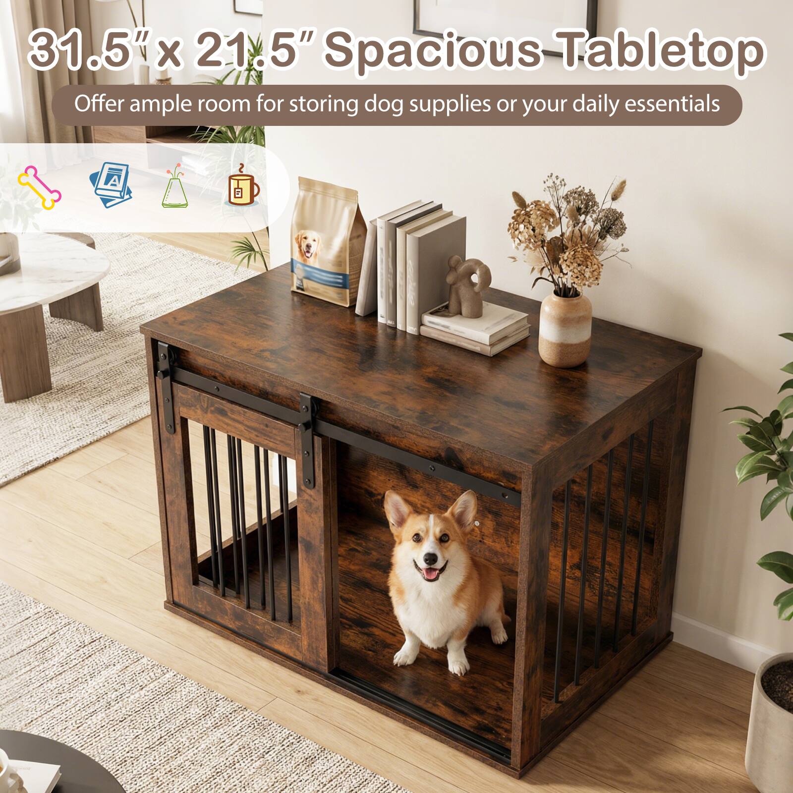 31.5" x 21.5" Spacious Tabletop  
Offer ample room for storing dog supplies or your daily essentials