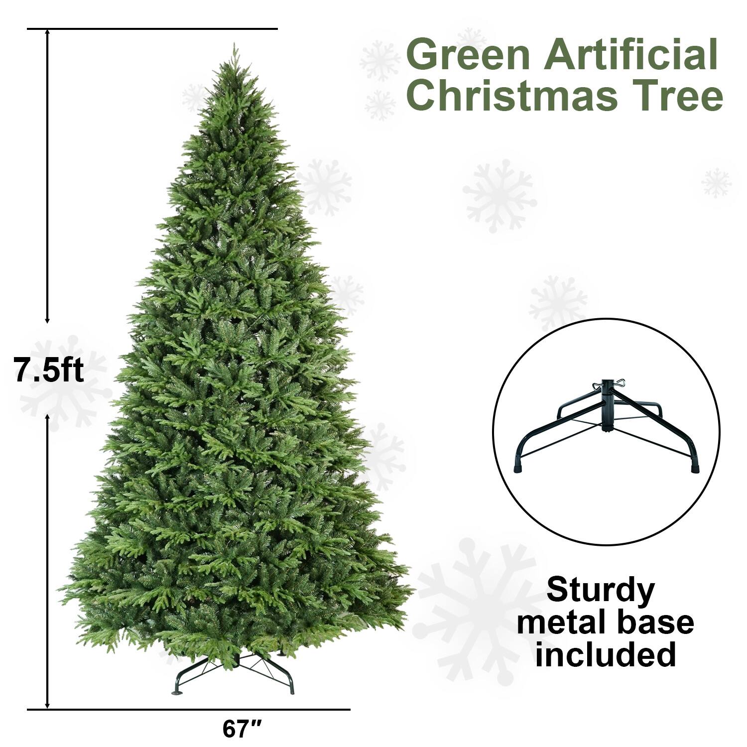 Green Artificial Christmas Tree

7.5ft

67"

Sturdy metal base included