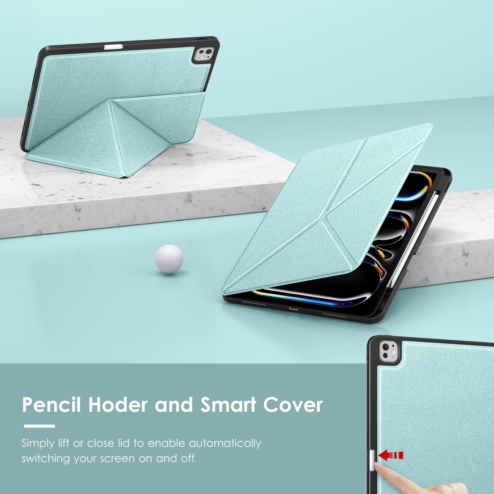 Pencil Holder and Smart Cover  
Simply lift or close lid to enable automatically switching your screen on and off.