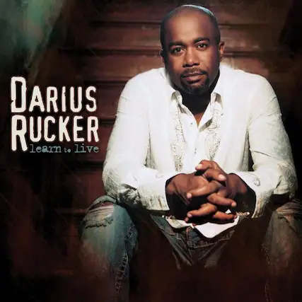 Darius Rucker
learn to live