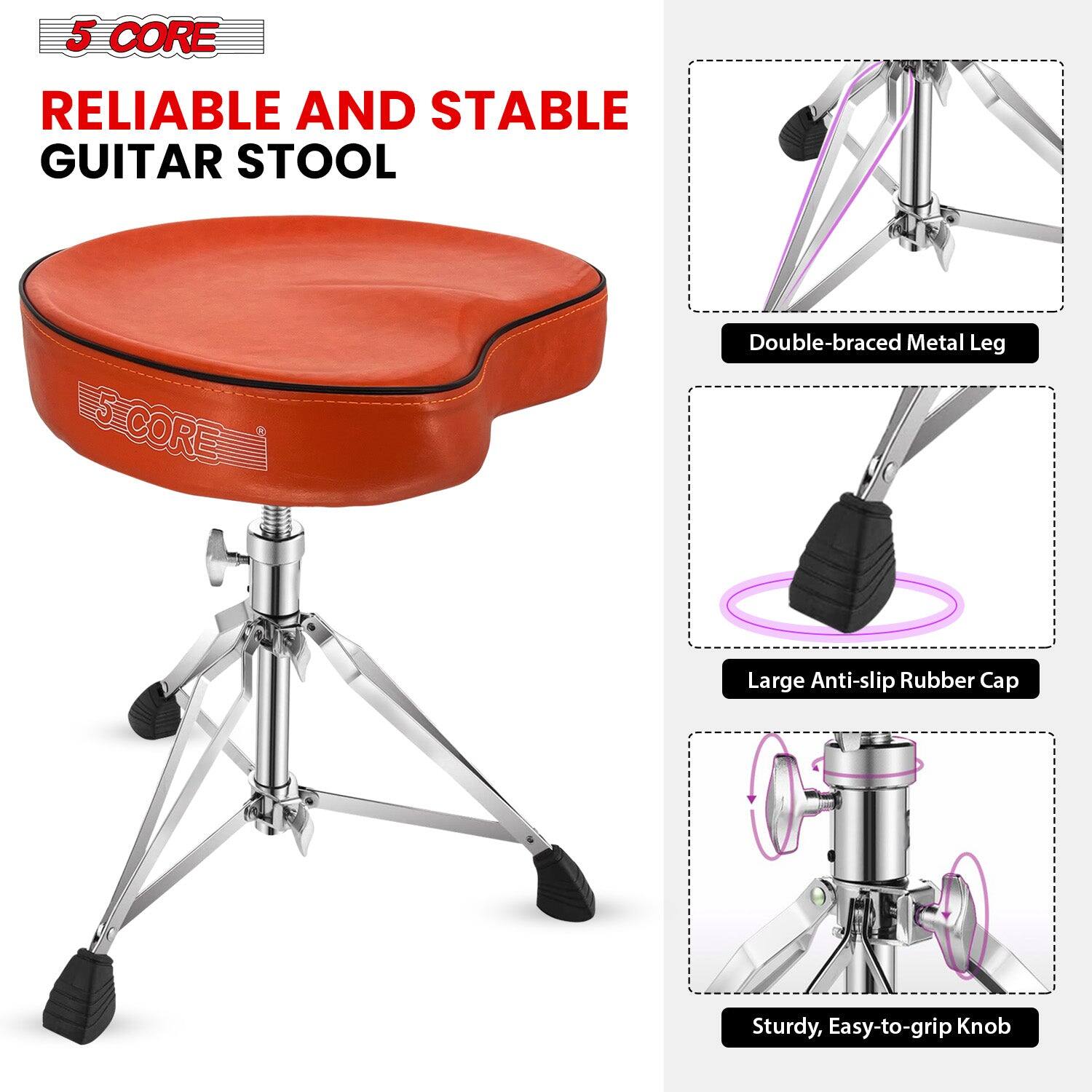 5 CORE

RELIABLE AND STABLE GUITAR STOOL

Double-braced Metal Leg

Large Anti-slip Rubber Cap

Sturdy, Easy-to-grip Knob