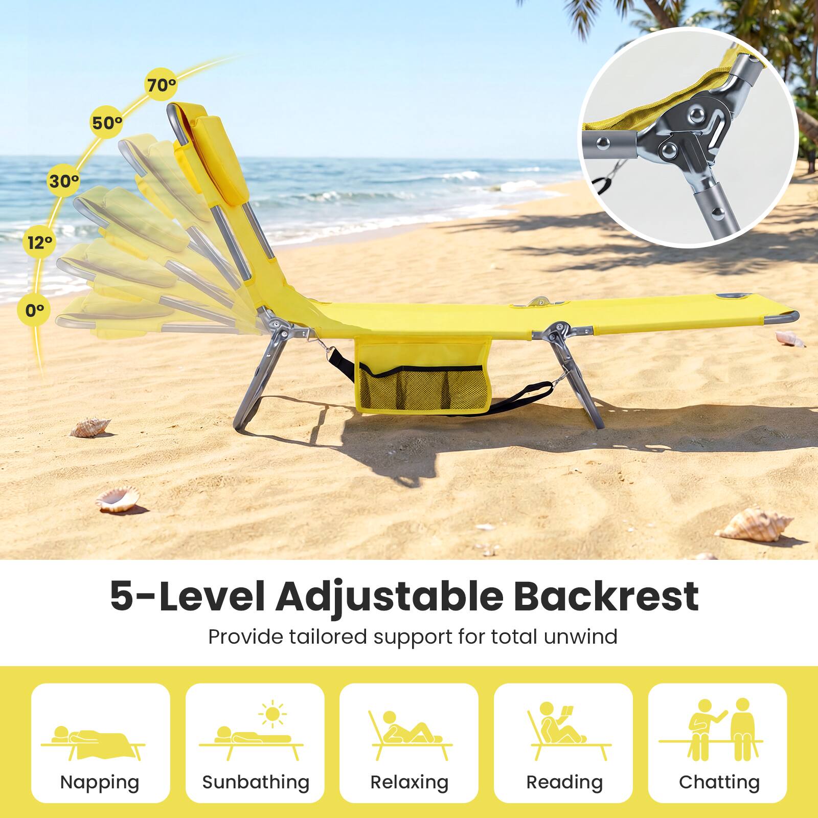 5-Level Adjustable Backrest  
Provide tailored support for total unwind  

Napping  
Sunbathing  
Relaxing  
Reading  
Chatting