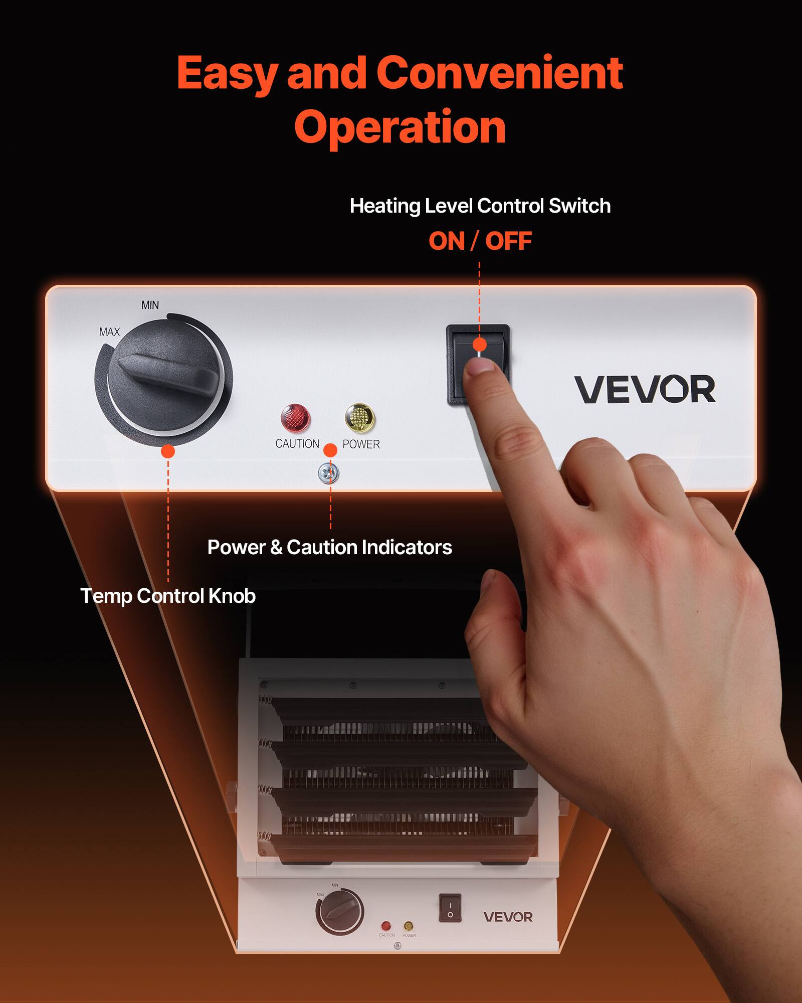 Easy and Convenient Operation

Heating Level Control Switch ON/OFF

MIN
MAX

VEVOR

CAUTION POWER

Power & Caution Indicators

Temp Control Knob