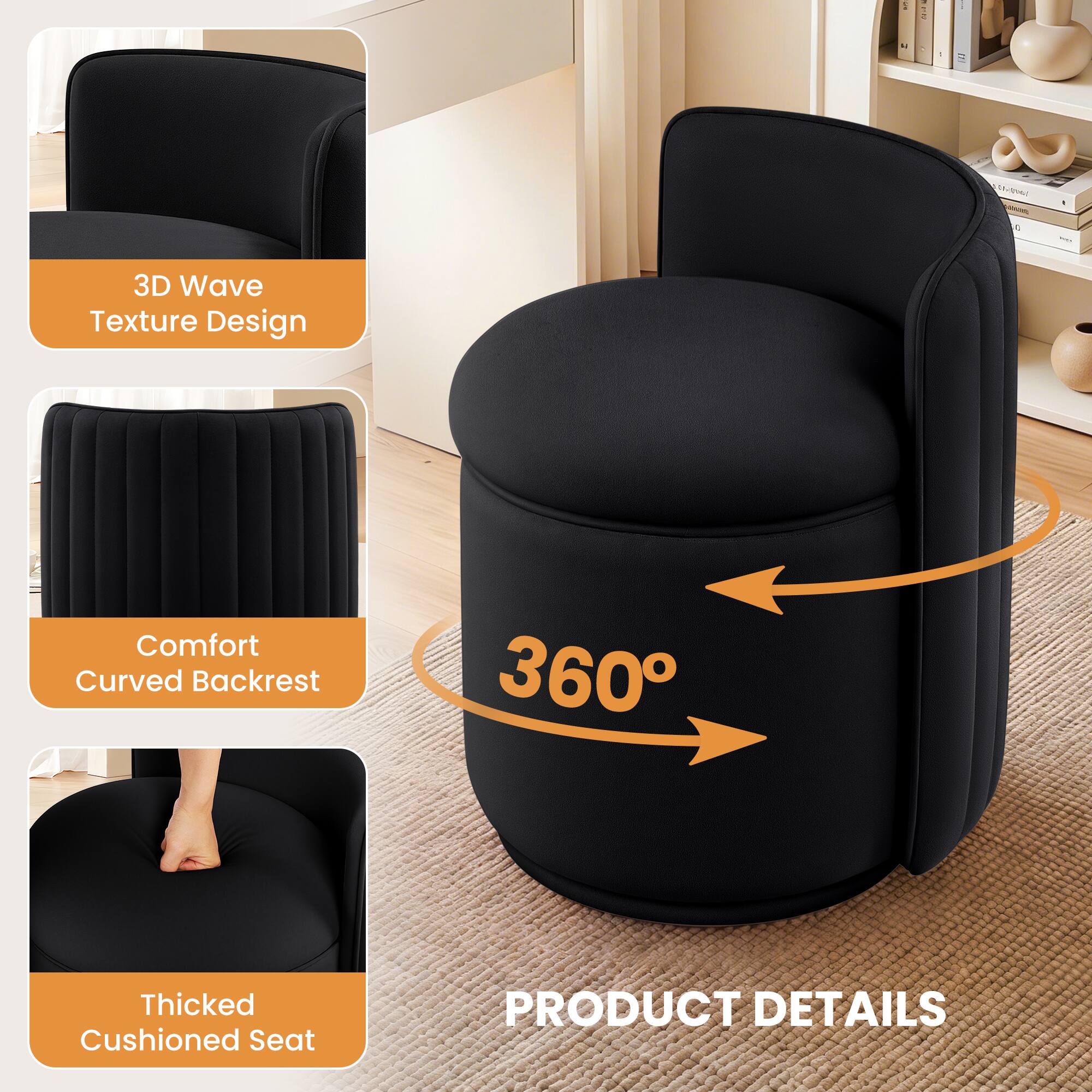 1. 3D Wave Texture Design
2. Comfort Curved Backrest
3. Thick Cushioned Seat

PRODUCT DETAILS

360°