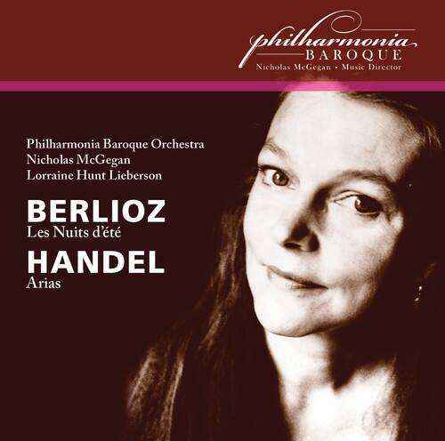 Philharmonia Baroque Orchestra  
Nicholas McGegan  
Lorraine Hunt Lieberson  

BERLIOZ  
Les Nuits d'été  

HANDEL  
Arias