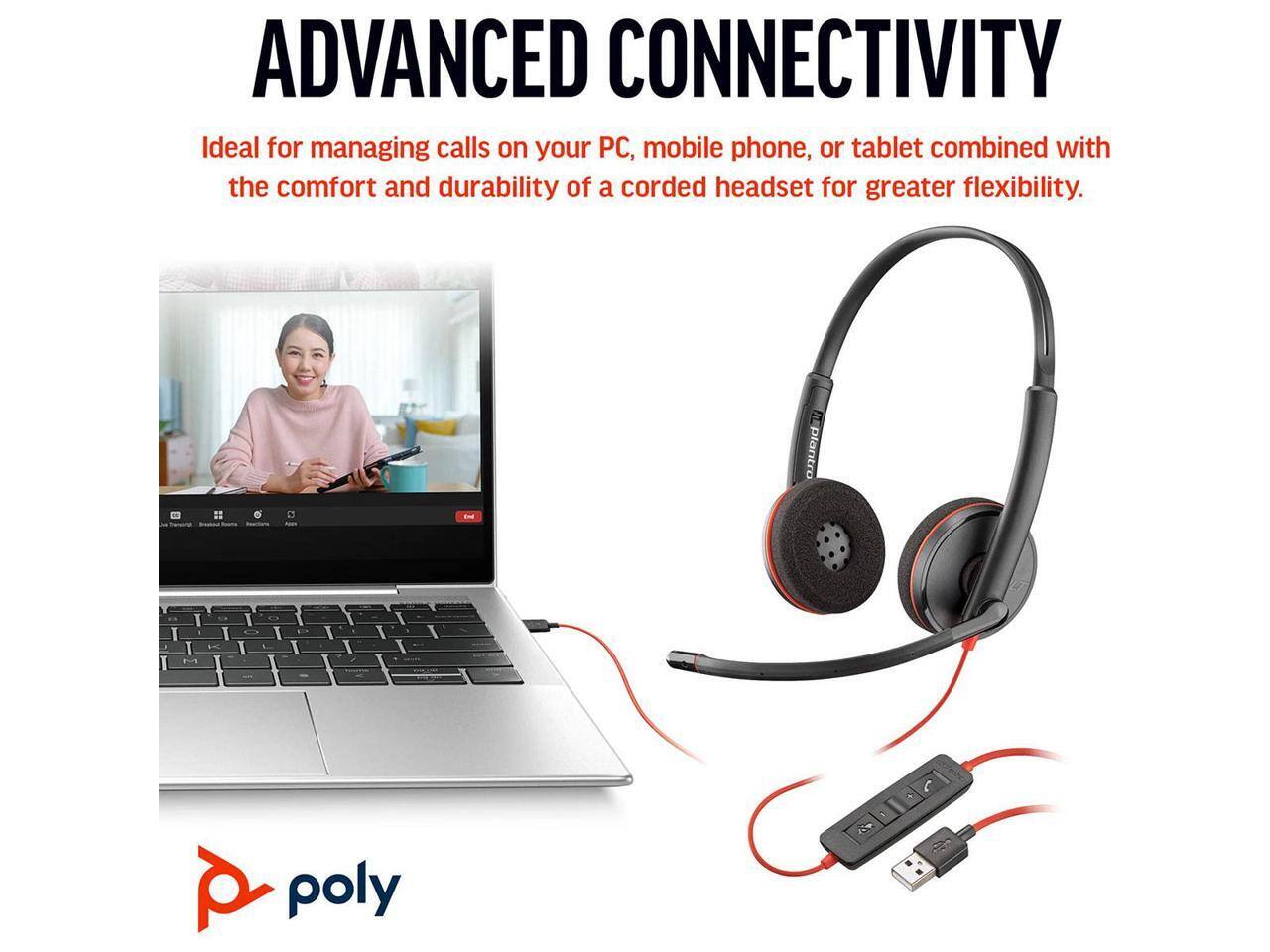 ADVANCED CONNECTIVITY  
Ideal for managing calls on your PC, mobile phone, or tablet combined with the comfort and durability of a corded headset for greater flexibility.  

plantro  
poly