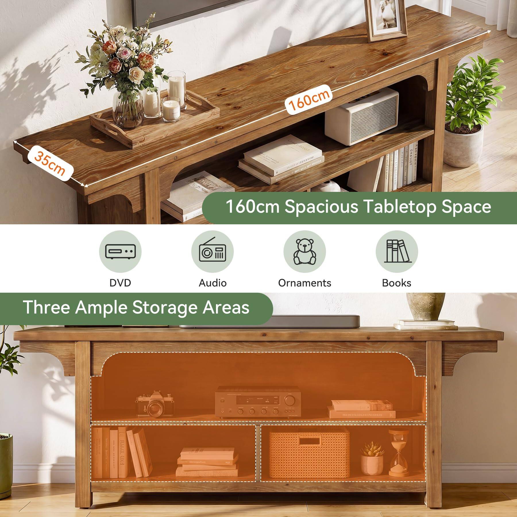 35cm  
160cm Spacious Tabletop Space  
DVD Audio Ornaments Three Ample Storage Areas  
Books