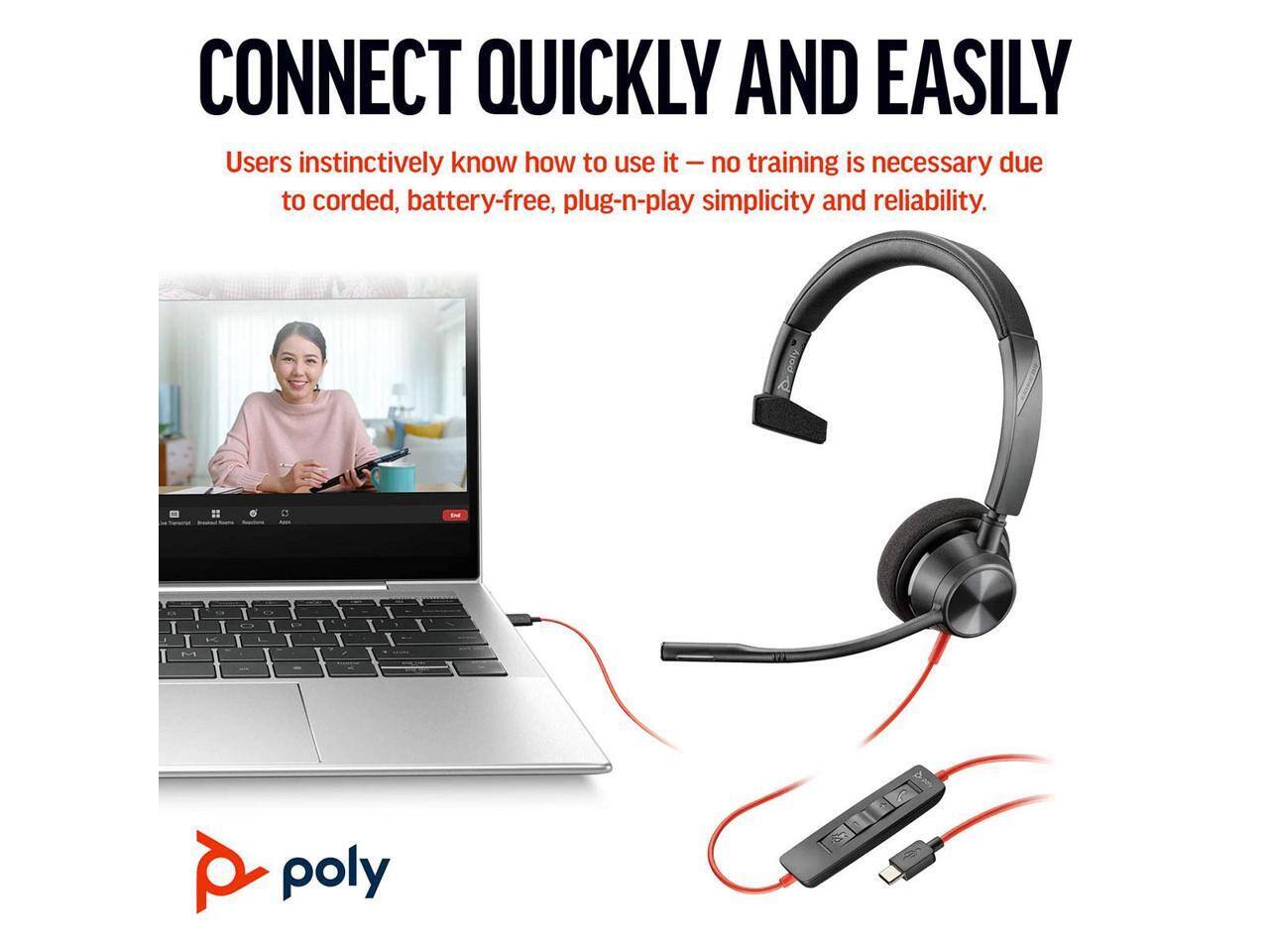 CONNECT QUICKLY AND EASILY  
Users instinctively know how to use it – no training is necessary due to corded, battery-free, plug-n-play simplicity and reliability.  
-- LE P 7 poly 4