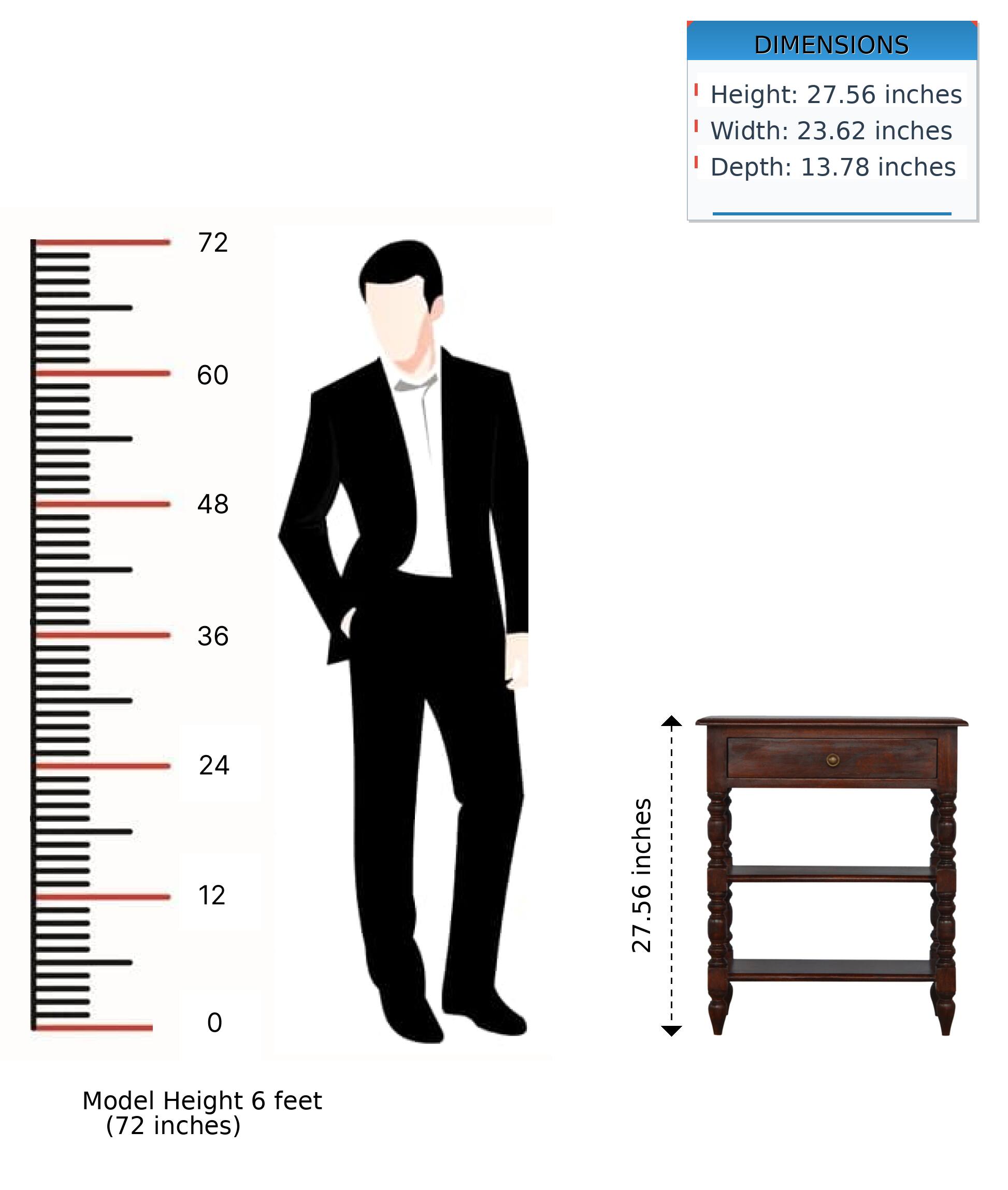 DIMENSIONS  
Height: 27.56 inches  
Width: 23.62 inches  
Depth: 13.78 inches  

Model Height 6 feet (72 inches)