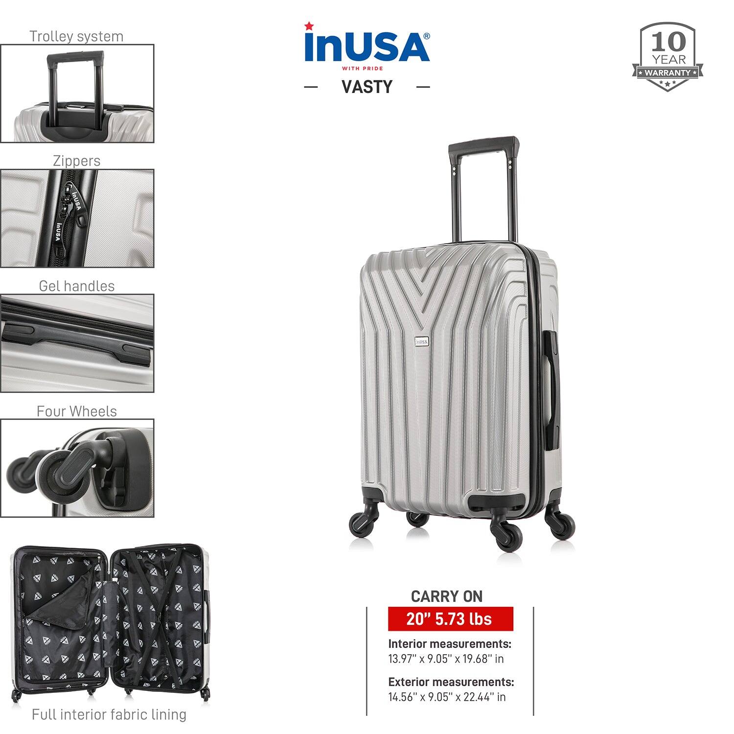 Trolley system  
Zippers  
Gel handles  
Four Wheels  
Full interior fabric lining  

CARRY ON  
20" 5.73 lbs  

Interior measurements:  
13.97" x 9.05" x 19.68"  

Exterior measurements:  
14.56" x 9.05" x 22.44"  

10 YEAR WARRANTY