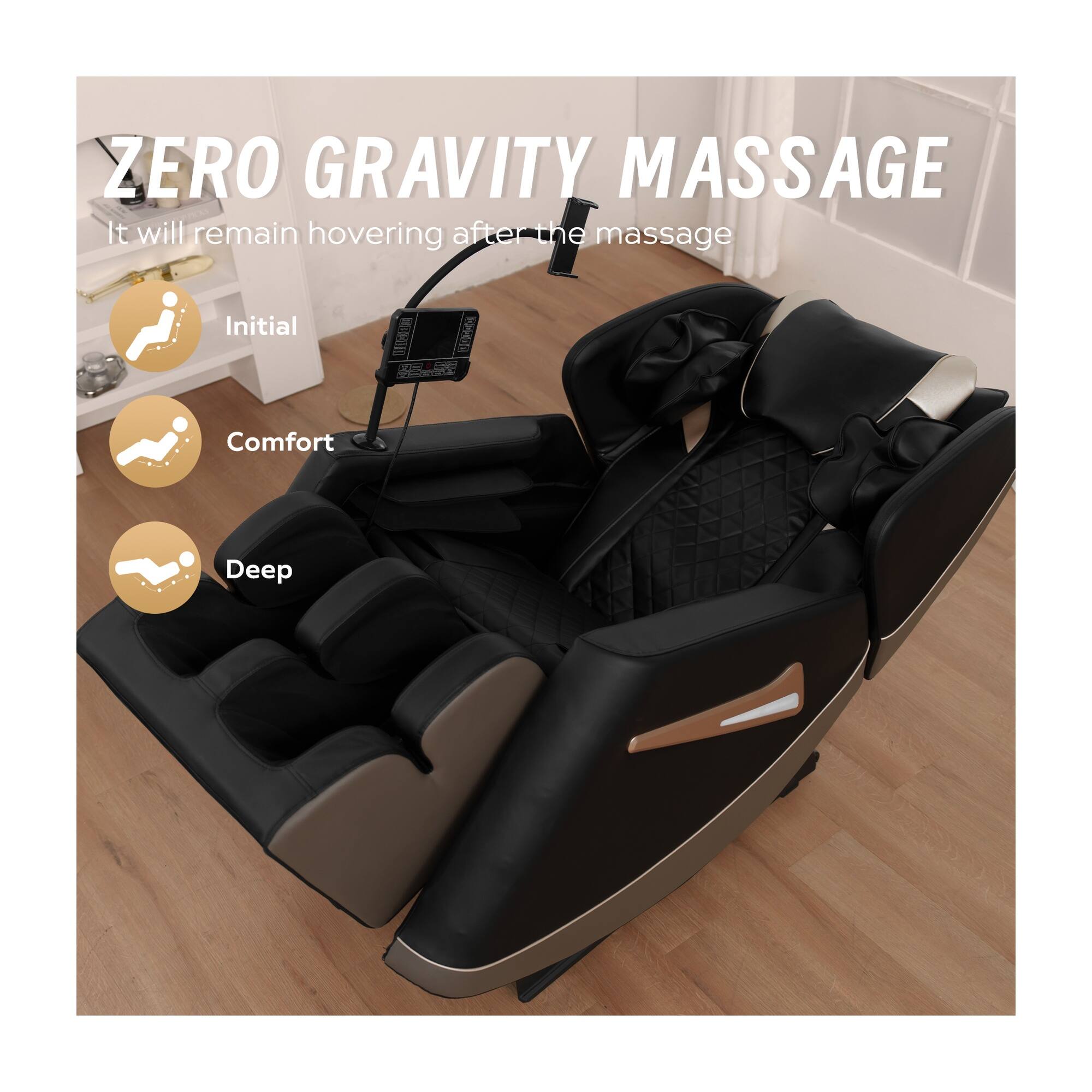 ZERO GRAVITY MASSAGE  
It will remain hovering after the massage

Initial  
Comfort  
Deep