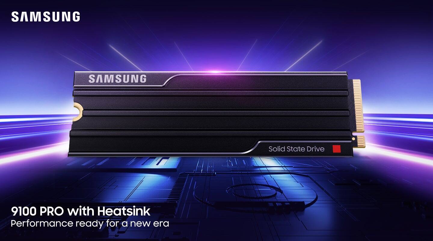 SAMSUNG  
Solid State Drive  

9100 PRO with Heatsink  
Performance ready for a new era