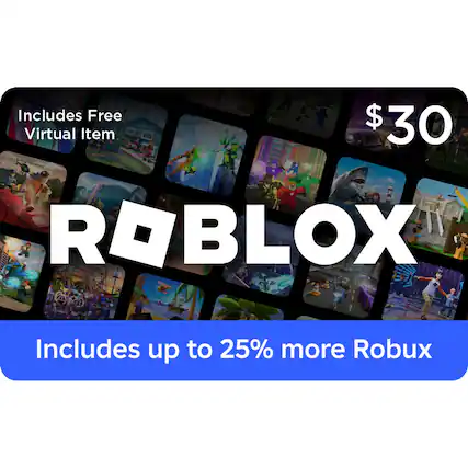 Includes Free Virtual Item $30 ROBLOX Includes up to 25% more Robux