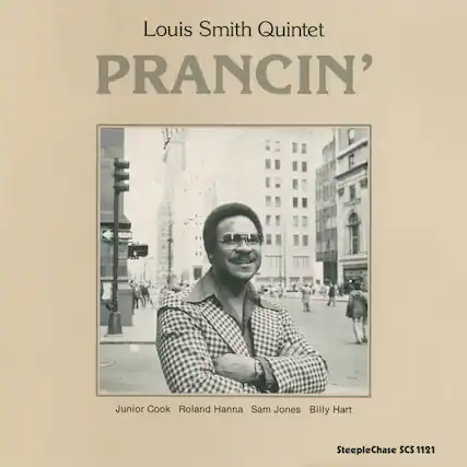 Louis Smith Quintet
PRANCIN'
Junior Cook Roland Hanna Sam Jones Billy Hart
SteepleChase SCS 1121