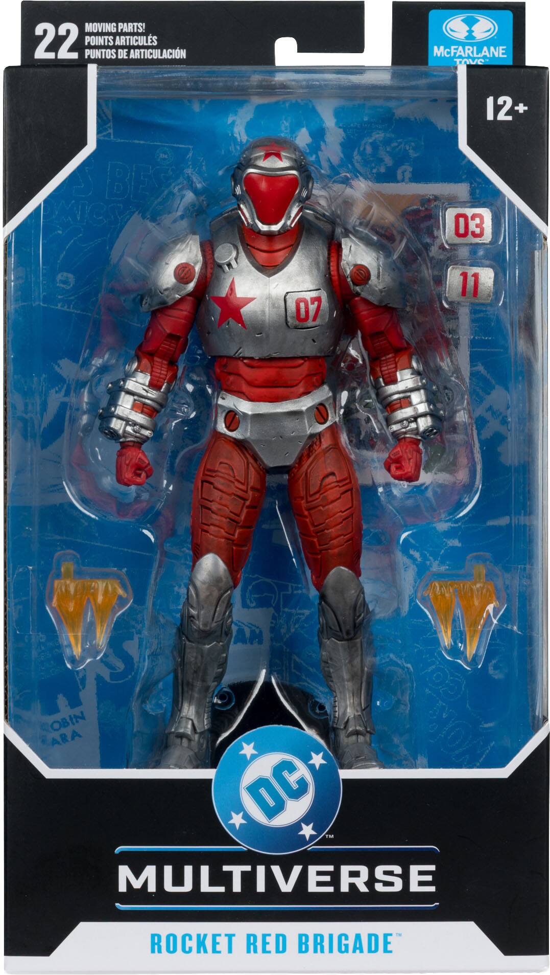 MOVING PARTS!  
22 POINTS ARTICULATIONS  
PUNTOS DE ARTICULACIÓN  

McFARLANE TOYS  

12+  

DC  
MULTIVERSE  
ROCKET RED BRIGADE