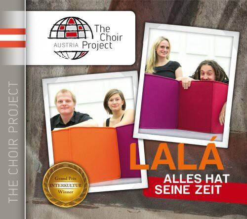The Choir Austria Project  
LALA  
Alles hat seine Zeit  

Grand Prix Interkultur Winner