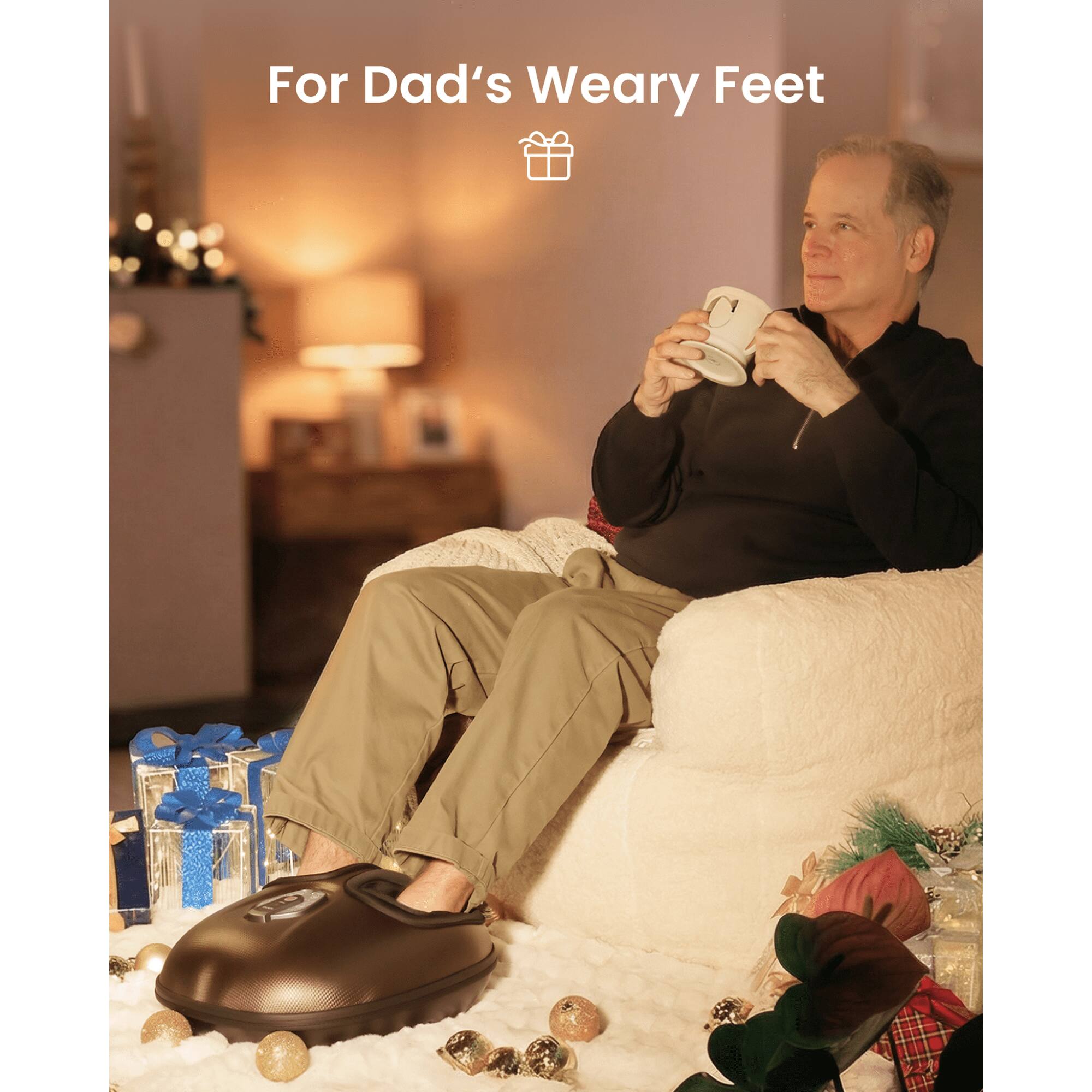 For Dad's Weary Feet