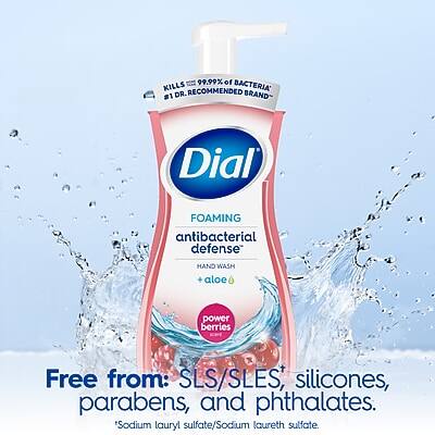 99.99% of bacteria kills recommended #1 Dr. Brand Dial Foaming antibacterial defense hand wash + aloe power berries. Free from: SLS/SLES, silicones, parabens, and phthalates. *Sodium lauryl sulfate/Sodium laureth sulfate.