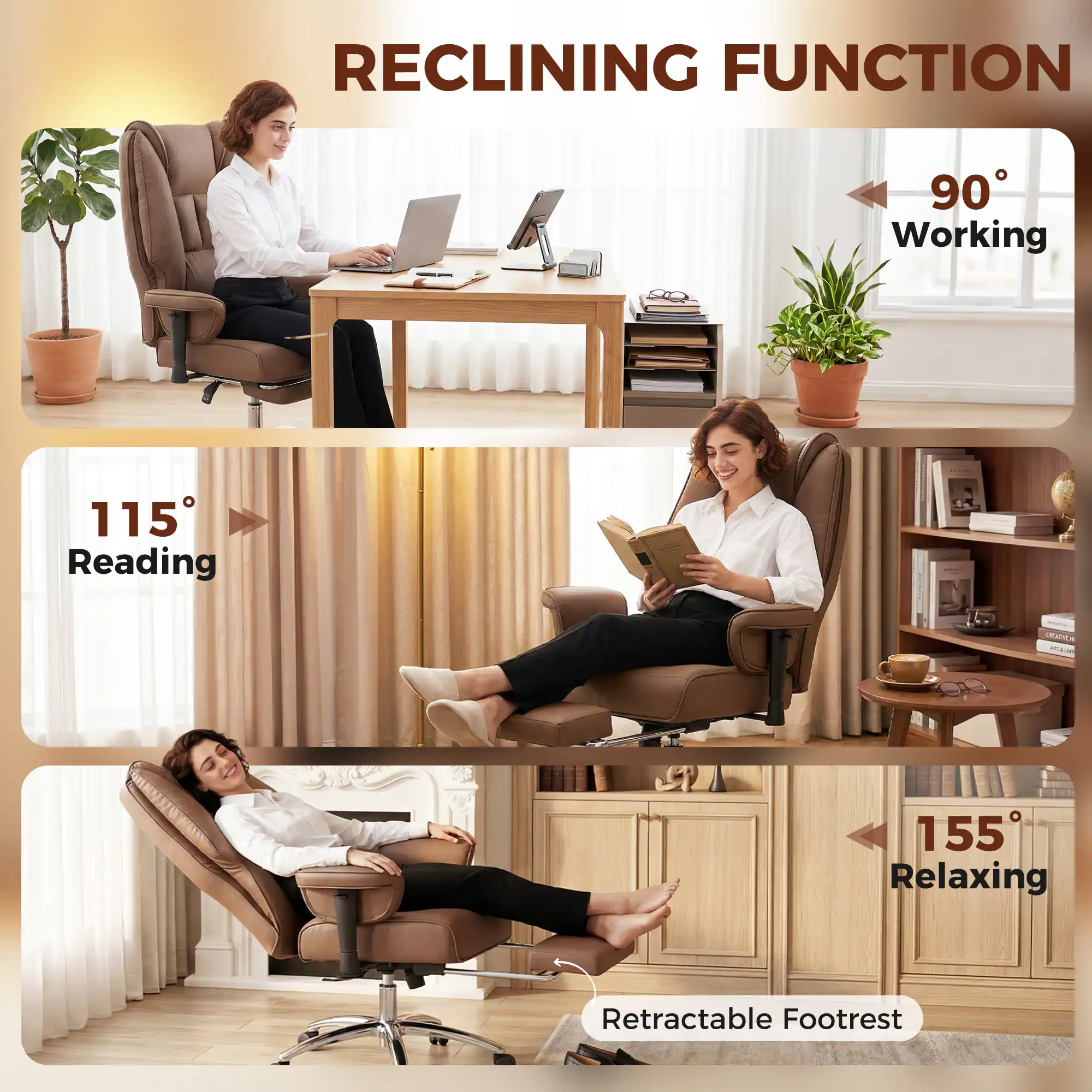 RECLINING FUNCTION

90° Working

115° Reading

155° Relaxing

Retractable Footrest
