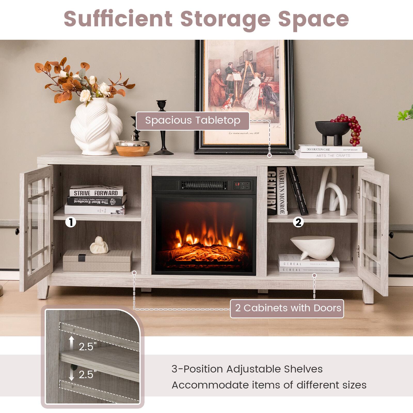 Sufficient Storage Space Spacious Tabletop 1 Cabinets with Doors 2 3-Position Adjustable Shelves Accommodate items of different sizes