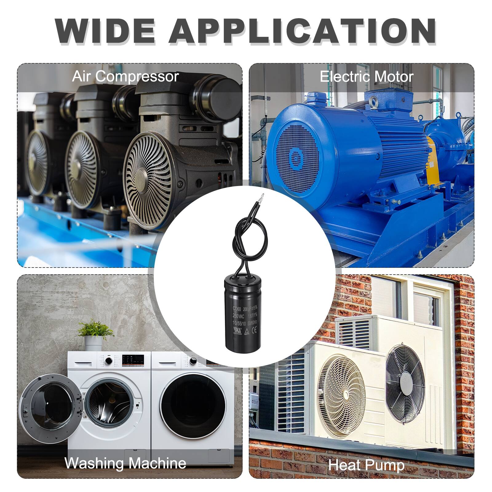 WIDE APPLICATION

- Air Compressor
- Electric Motor
- Washing Machine
- Heat Pump