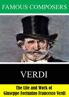 Famous Composers: The Life and Work of Giuseppe Fortunino Francesco Verdi - DVD