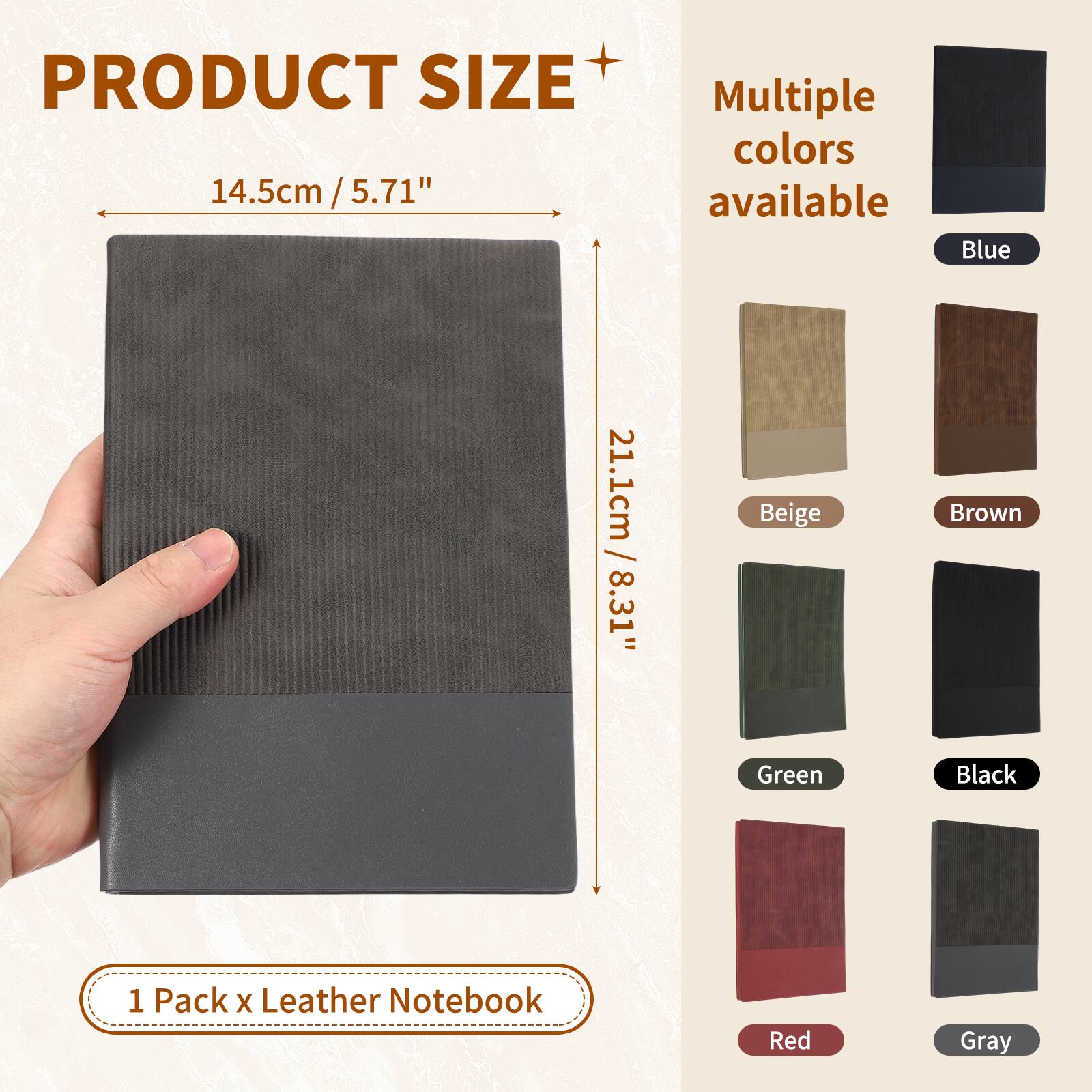 PRODUCT SIZE 14.5cm / 5.71" x 21.1cm / 8.31"  
Multiple colors available: Blue, Beige, Brown, Green, Black, Red, Gray  
1 Pack x Leather Notebook