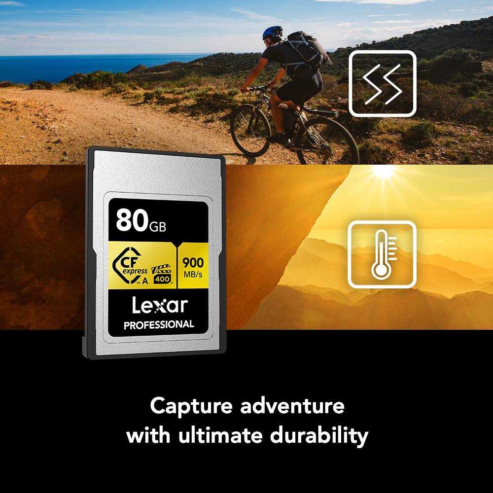 80GB CFexpress A400 900 MB/s Lexar PROFESSIONAL  
Capture adventure with ultimate durability