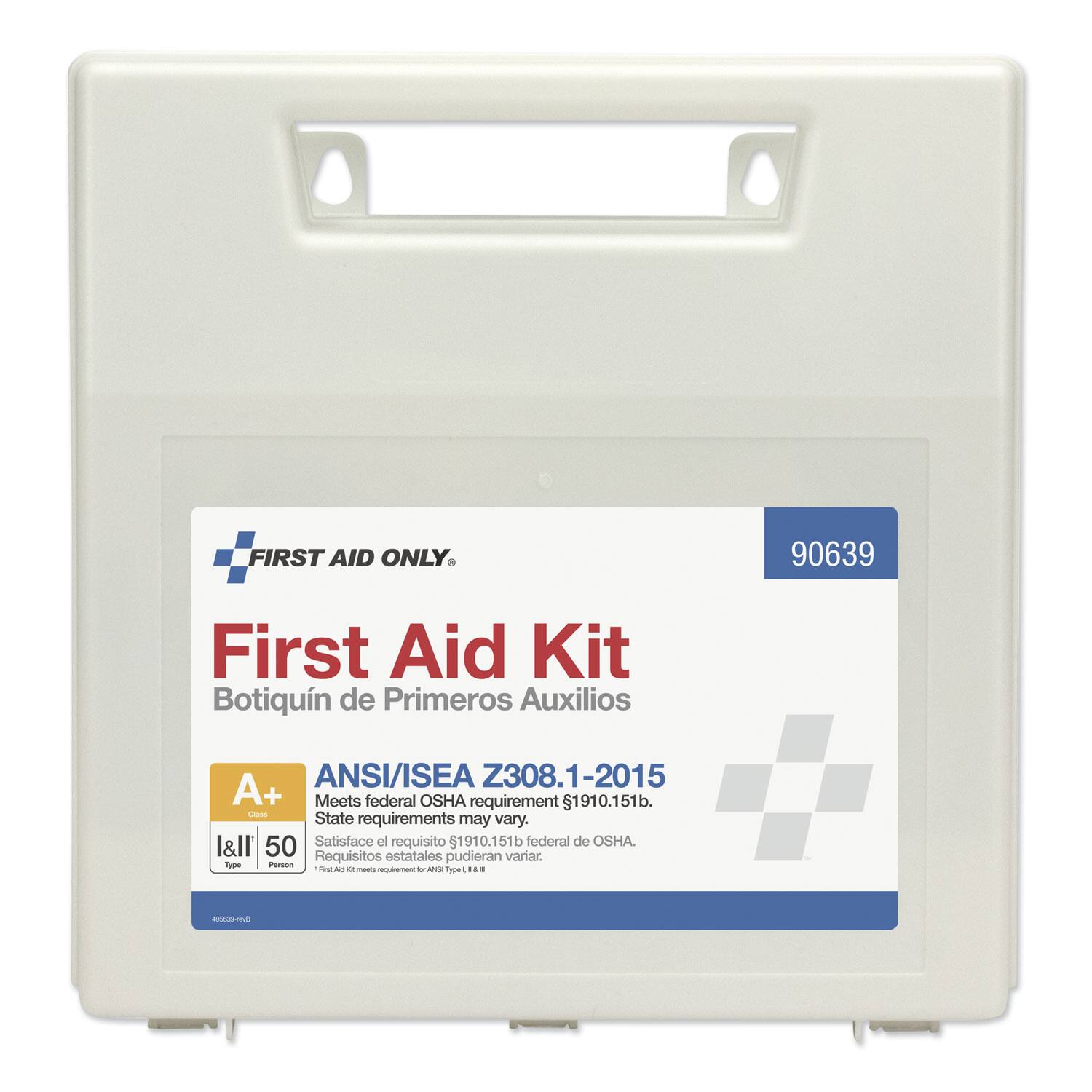 FIRST AID ONLY  
90639  
First Aid Kit  
Botiquín de Primeros Auxilios  
ANSI/ISEA Z308.1-2015  
A+  
Meets federal OSHA requirement 1910.151b.  
State requirements may vary.  
I&II 50  
Satisface el requisito 1910.151b federal de OSHA.  
Requisitos estatales pudieran variar.