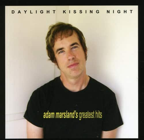 Adam Marsland - Daylight Kissing Night: Adam Marsland's Greatest Hits   - COMPACT DISCS [CD] price history on PriceWatchPro