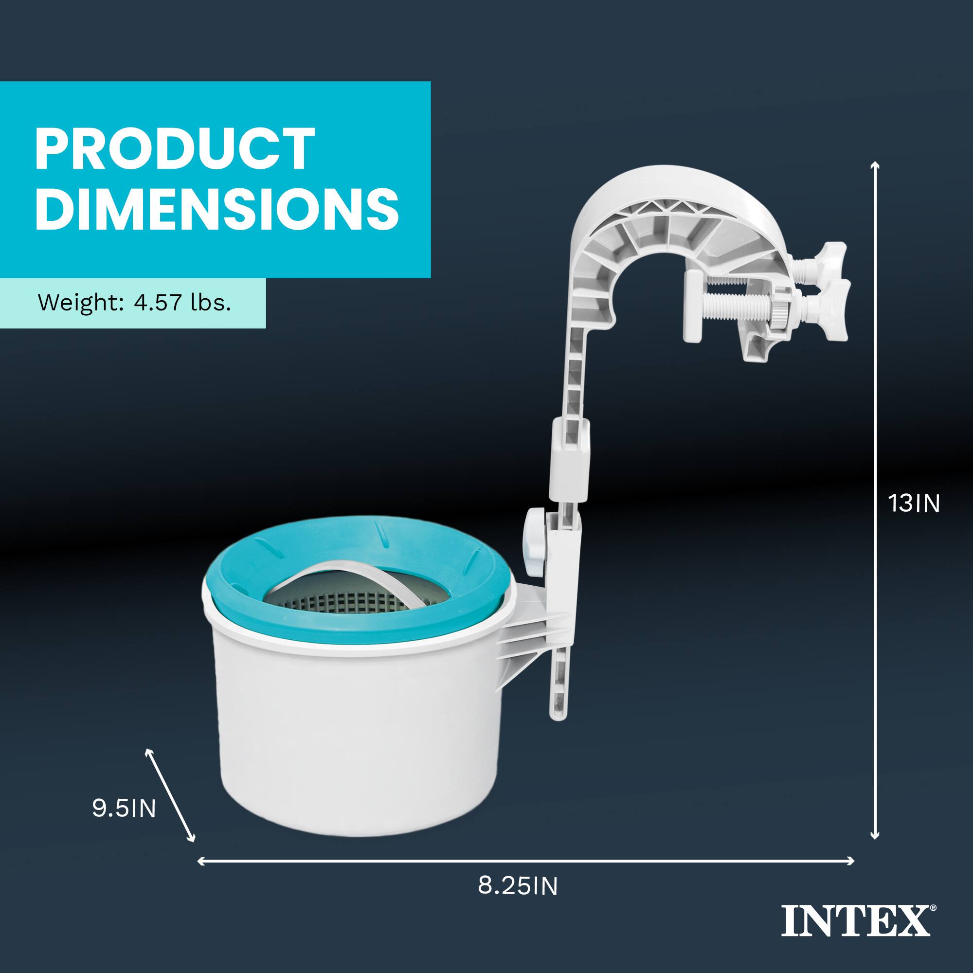 PRODUCT DIMENSIONS  
Weight: 4.57 lbs.  
13IN  
9.5IN  
8.25IN  
INTEX