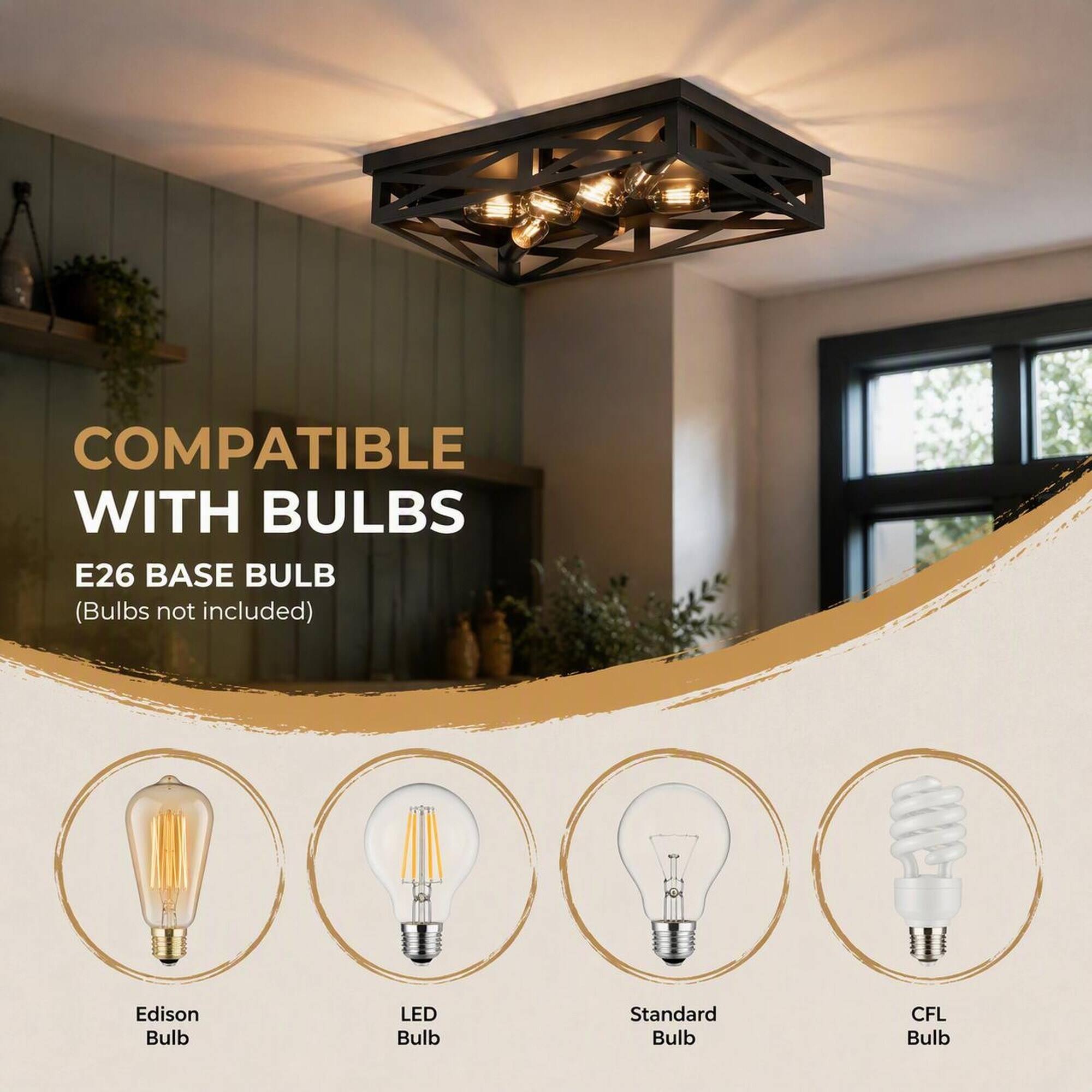 COMPATIBLE WITH BULBS E26 BASE BULB (Bulbs not included)

- Edison Bulb
- LED Bulb
- Standard Bulb
- CFL Bulb