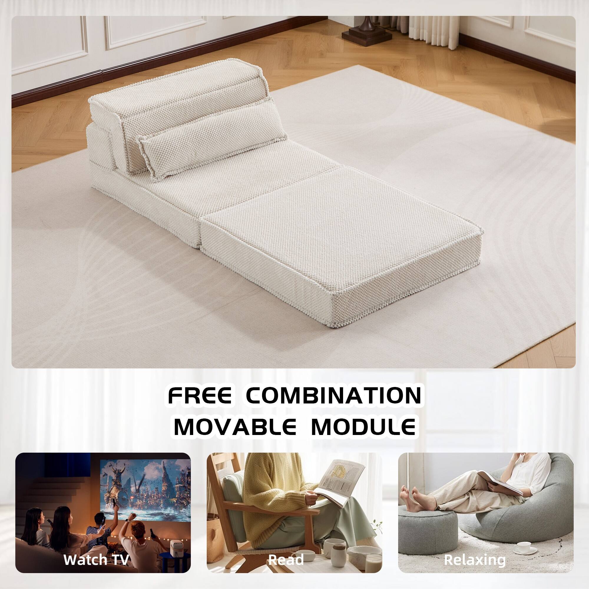 FREE COMBINATION MOVABLE MODULE

Watch TV
Read
Relaxing