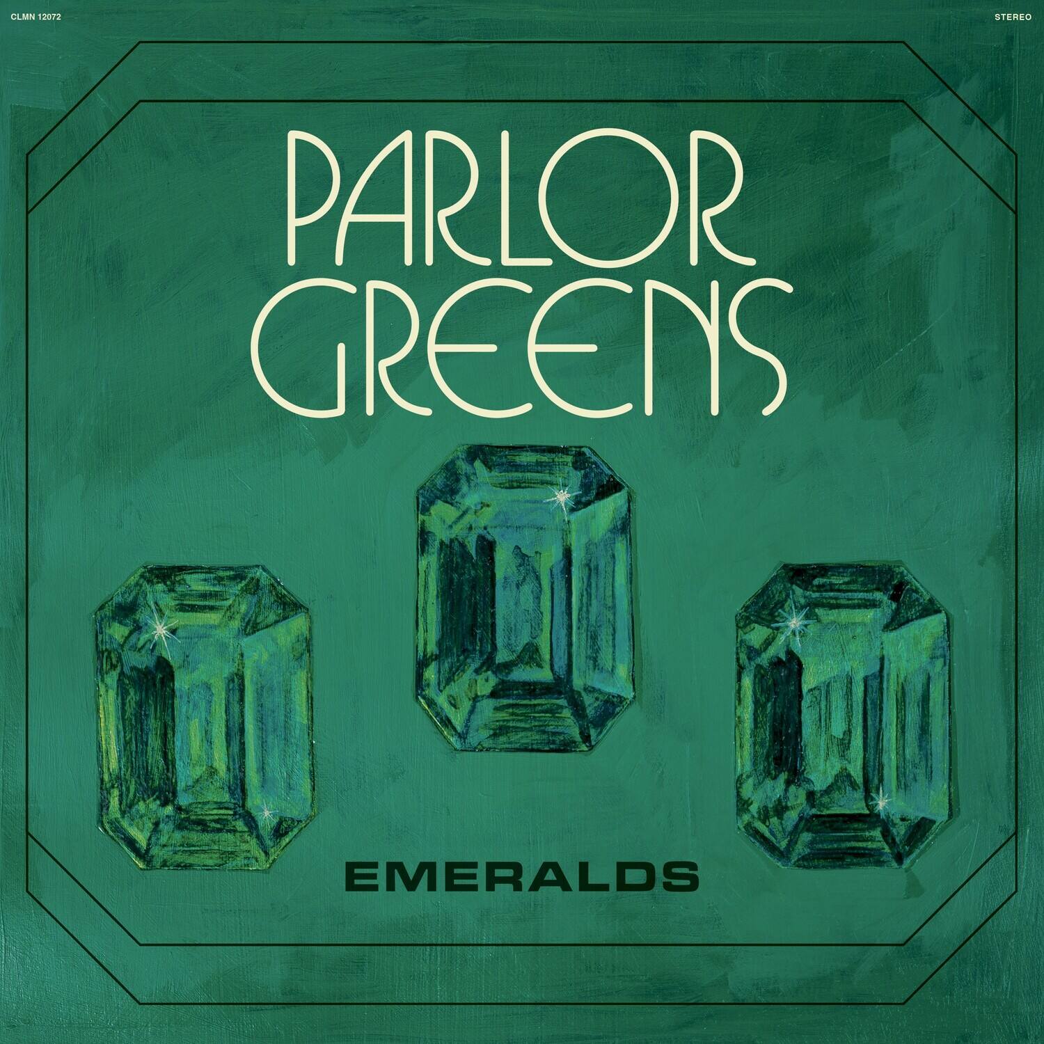 CLMM 12072  
STEREO  
PARLOR GREENS  
EMERALDS