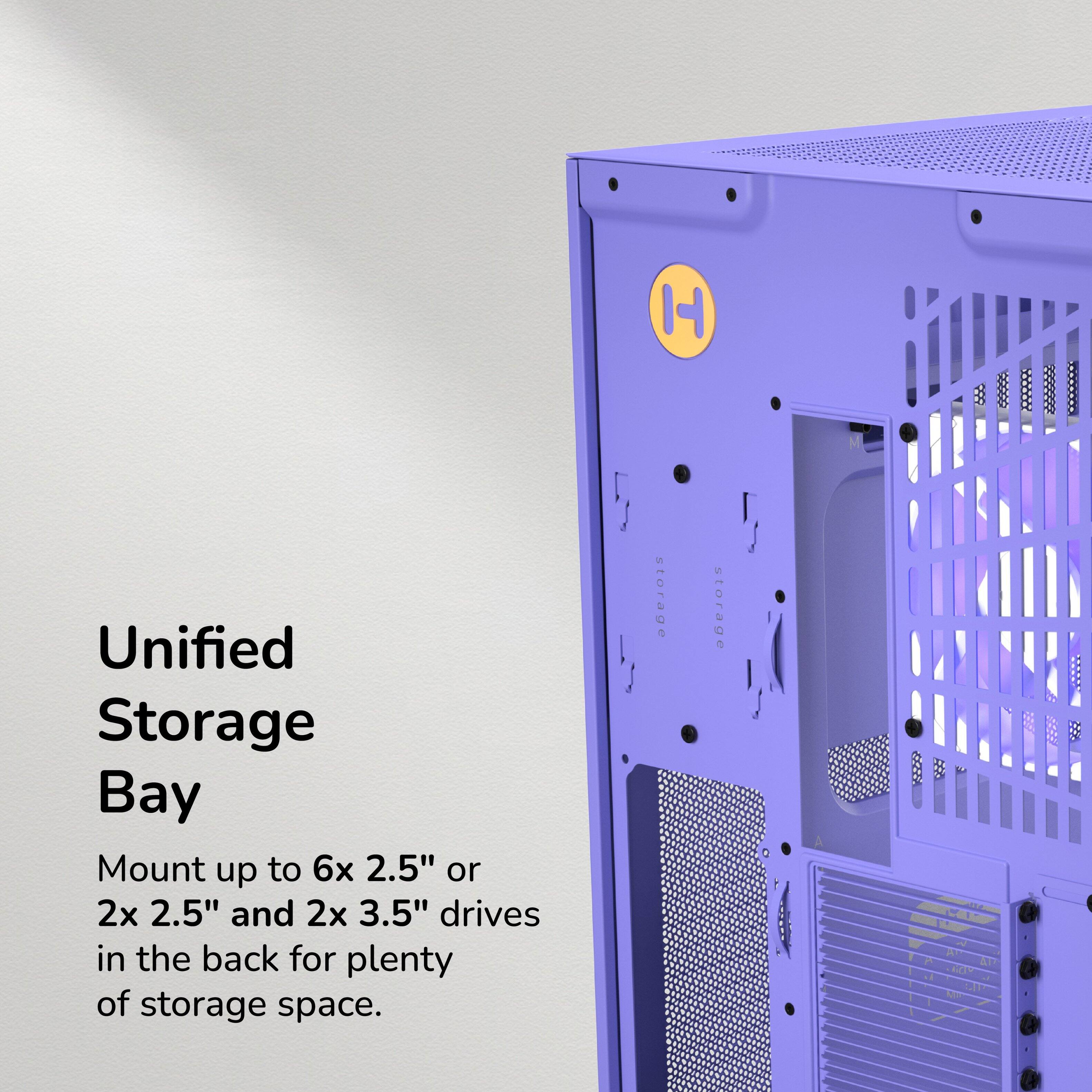 Unified Storage Bay  
Mount up to 6x 2.5" or 2x 2.5" and 2x 3.5" drives in the back for plenty of storage space.