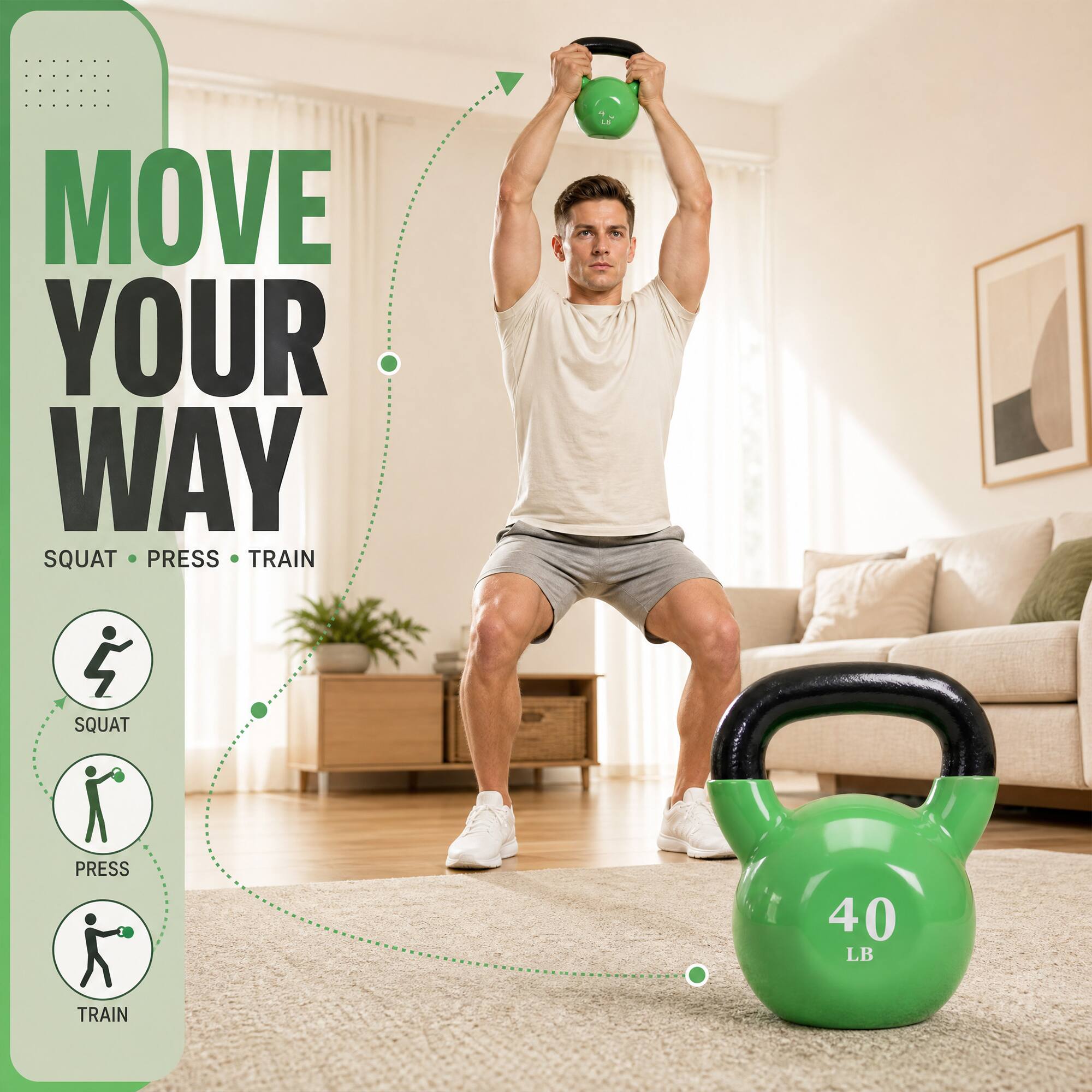 MOVE YOUR WAY  
SQUAT • PRESS • TRAIN  

SQUAT  
PRESS  
40 LB  
TRAIN
