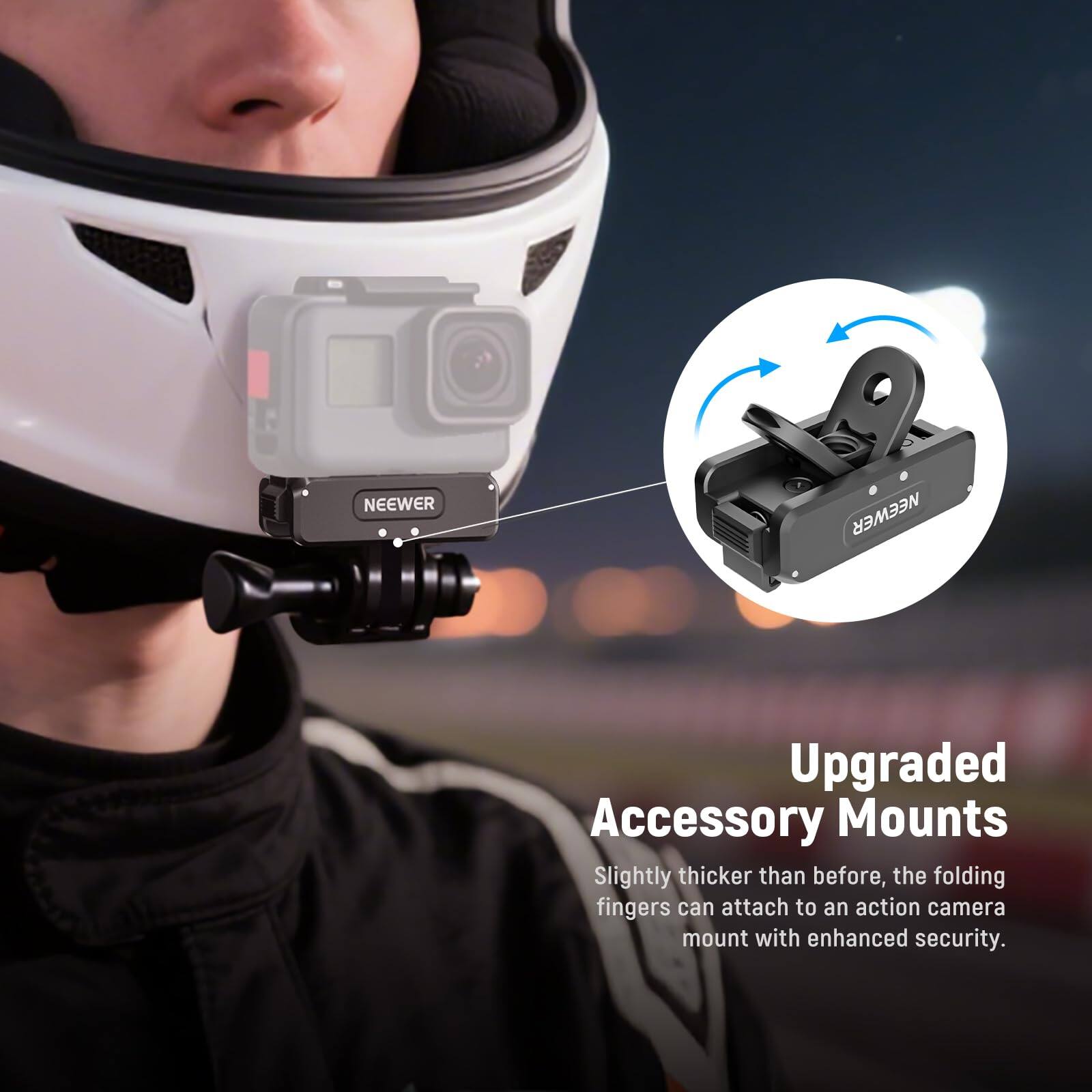 NEEWER Upgraded Accessory Mounts  
Slightly thicker than before, the folding fingers can attach to an action camera mount with enhanced security.