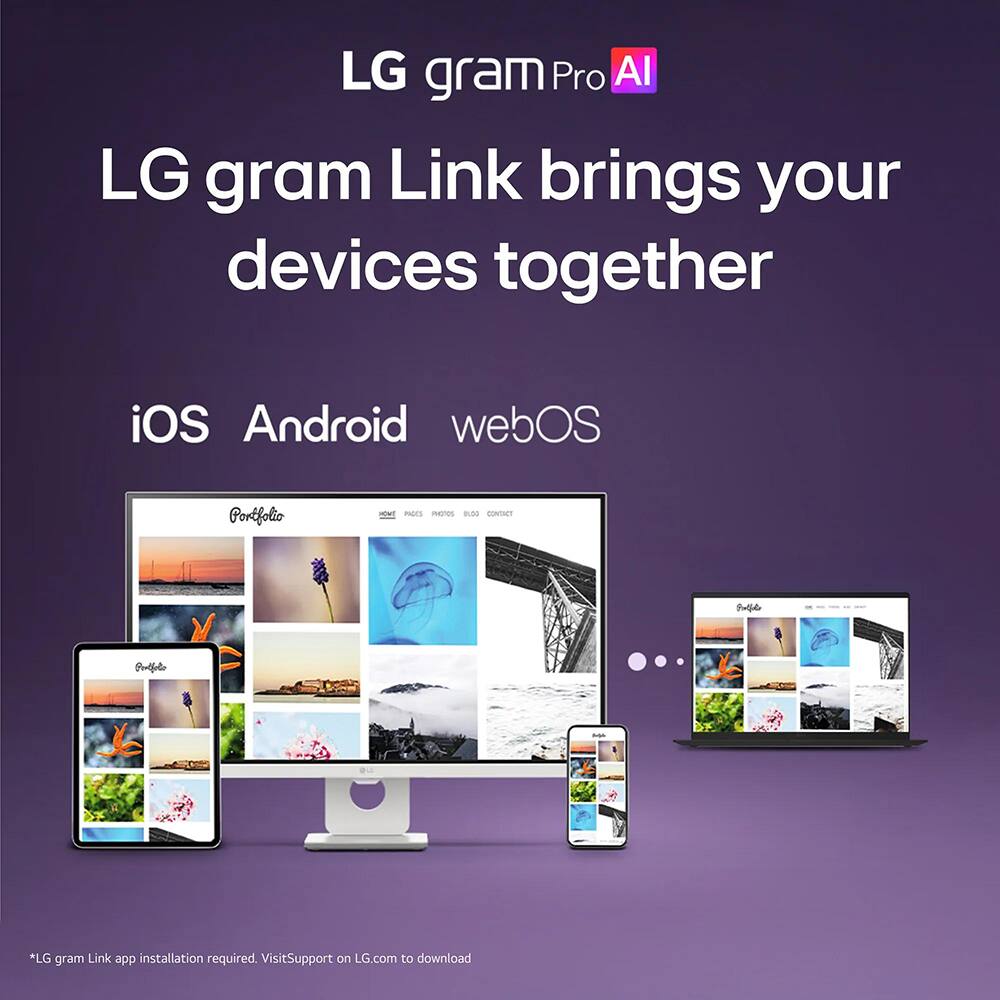 LG gram Pro AI  
LG gram Link brings your devices together  
iOS Android webOS  
Portfolio  
KVI PAGES PHOTOS BLOG CONTACT  
*LG gram Link app installation required. Visit Support on LG.com to download