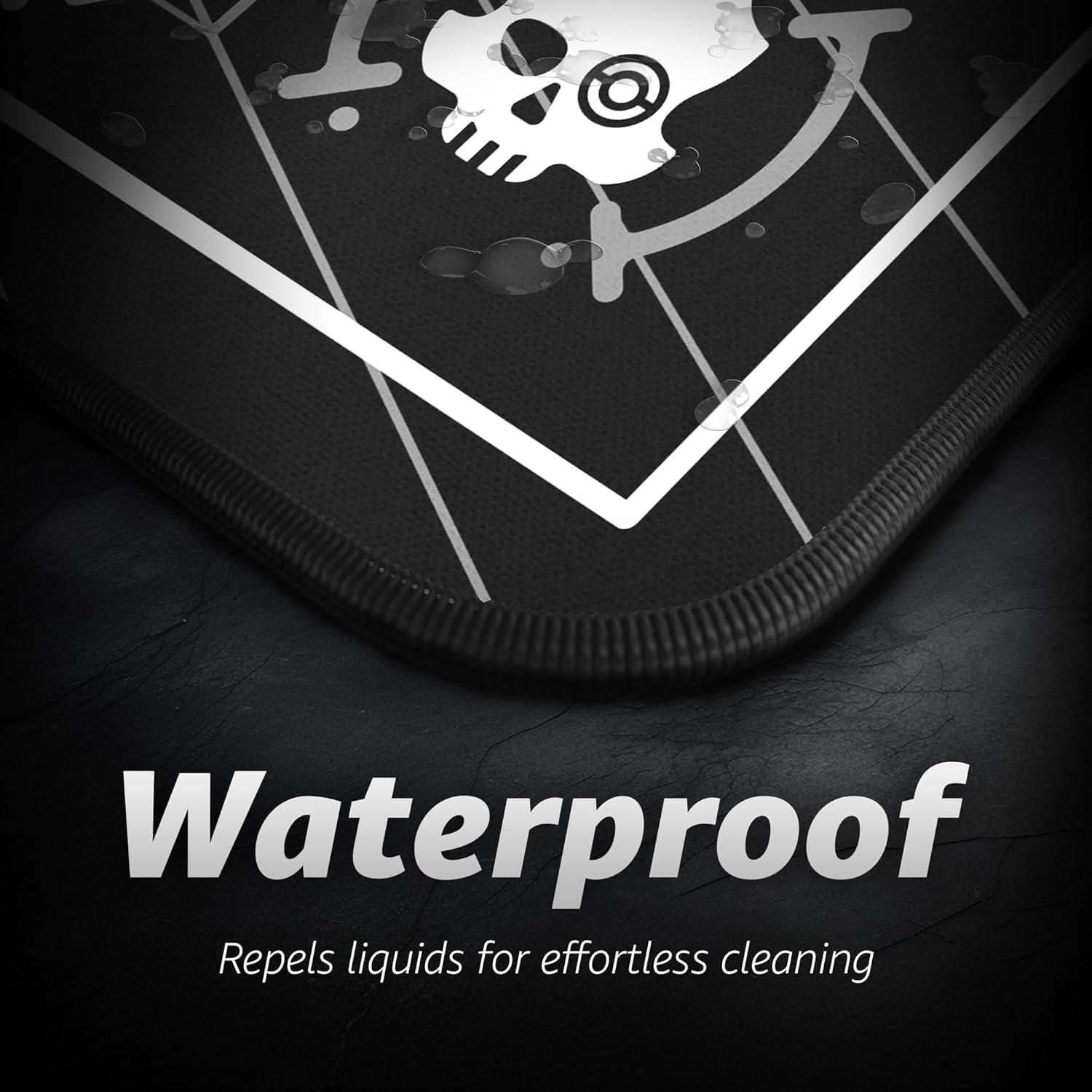 Waterproof  
Repels liquids for effortless cleaning