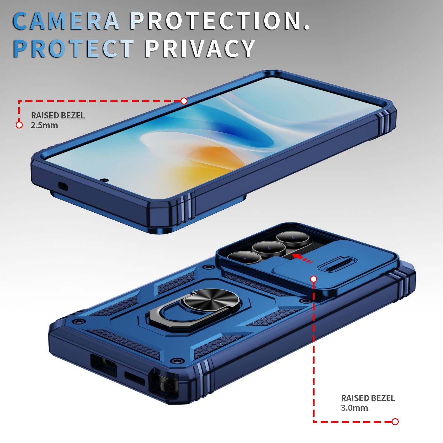 CAMERA PROTECTION.  
PROTECT PRIVACY  
RAISED BEZEL 2.5mm  
RAISED BEZEL 3.0mm