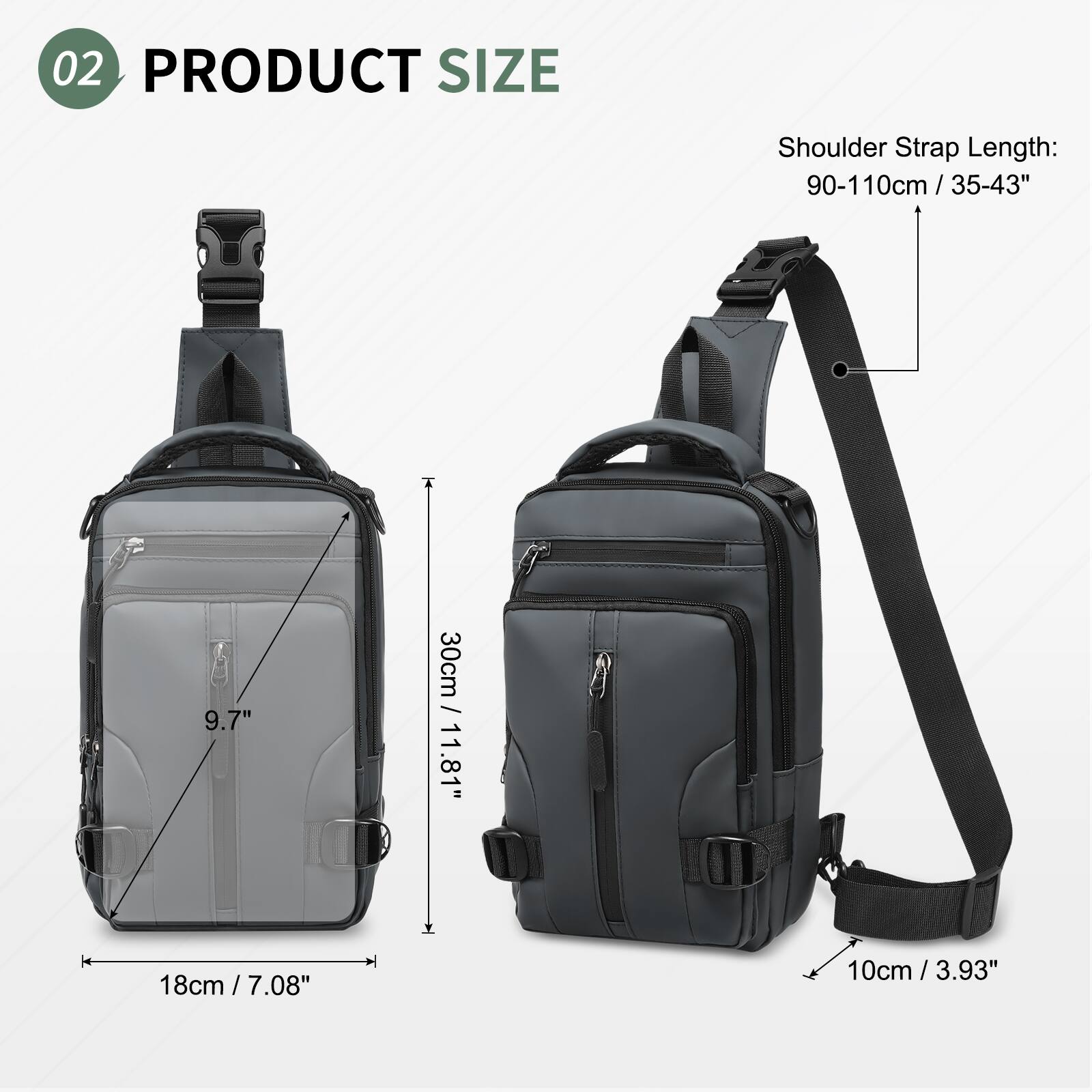 02 PRODUCT SIZE

Shoulder Strap Length: 90-110cm / 35-43"

- 30cm / 11.81"
- 18cm / 7.08"
- 10cm / 3.93"

9.7"