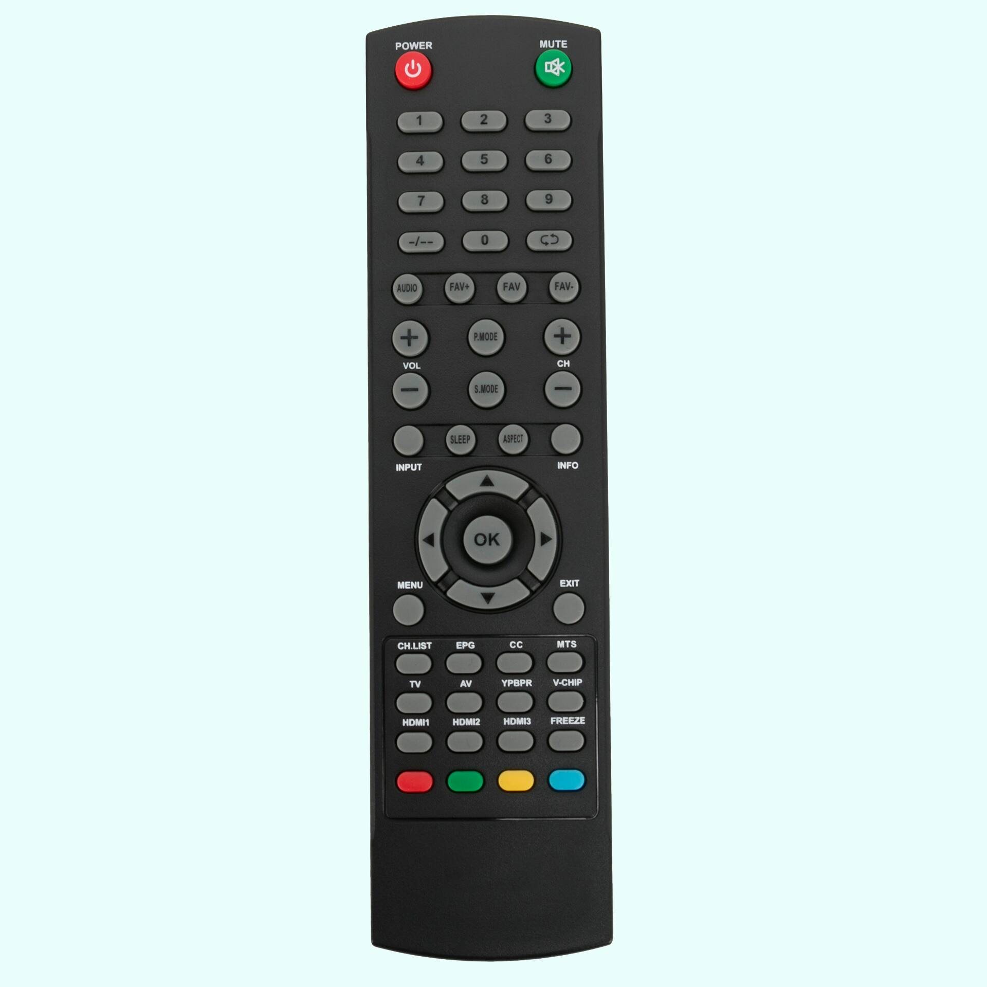 POWER MUTE 1 2 3 4 5 6 7 8 9 --- 0 AUDIO FAV- FAV FAV- + VOL PMODE + CH | SMOOE et SLEEP ASPECT INPUT INFO OK MENU EXIT CH.LIST EPG CC MTS TV AV YPSPR V-CHIP HDM HDMIS FREEZE