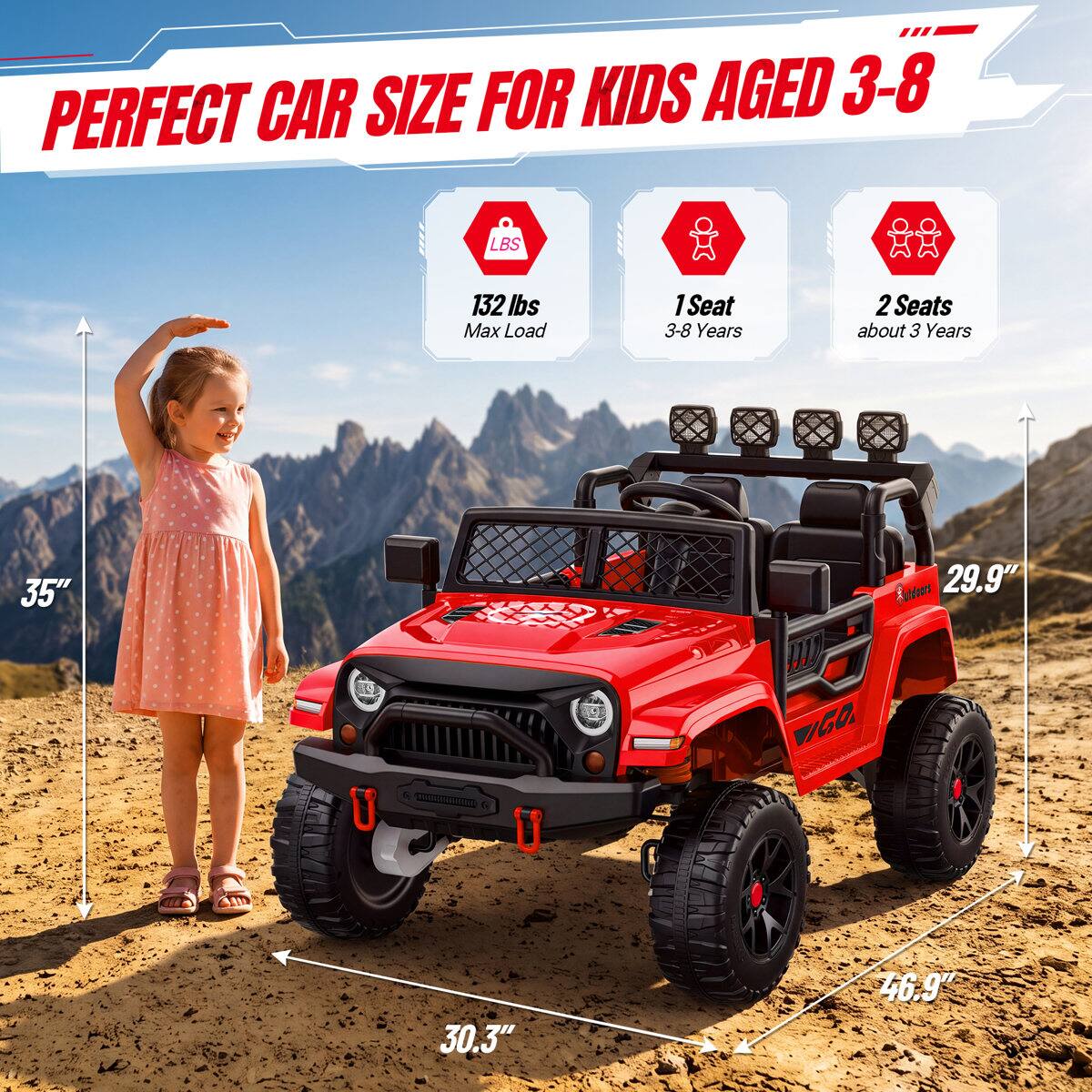 PERFECT CAR SIZE FOR KIDS AGED 3-8

132 lbs Max Load

1 Seat 3-8 Years

2 Seats about 3 Years

35" 29.9" 30.3" 46.9"