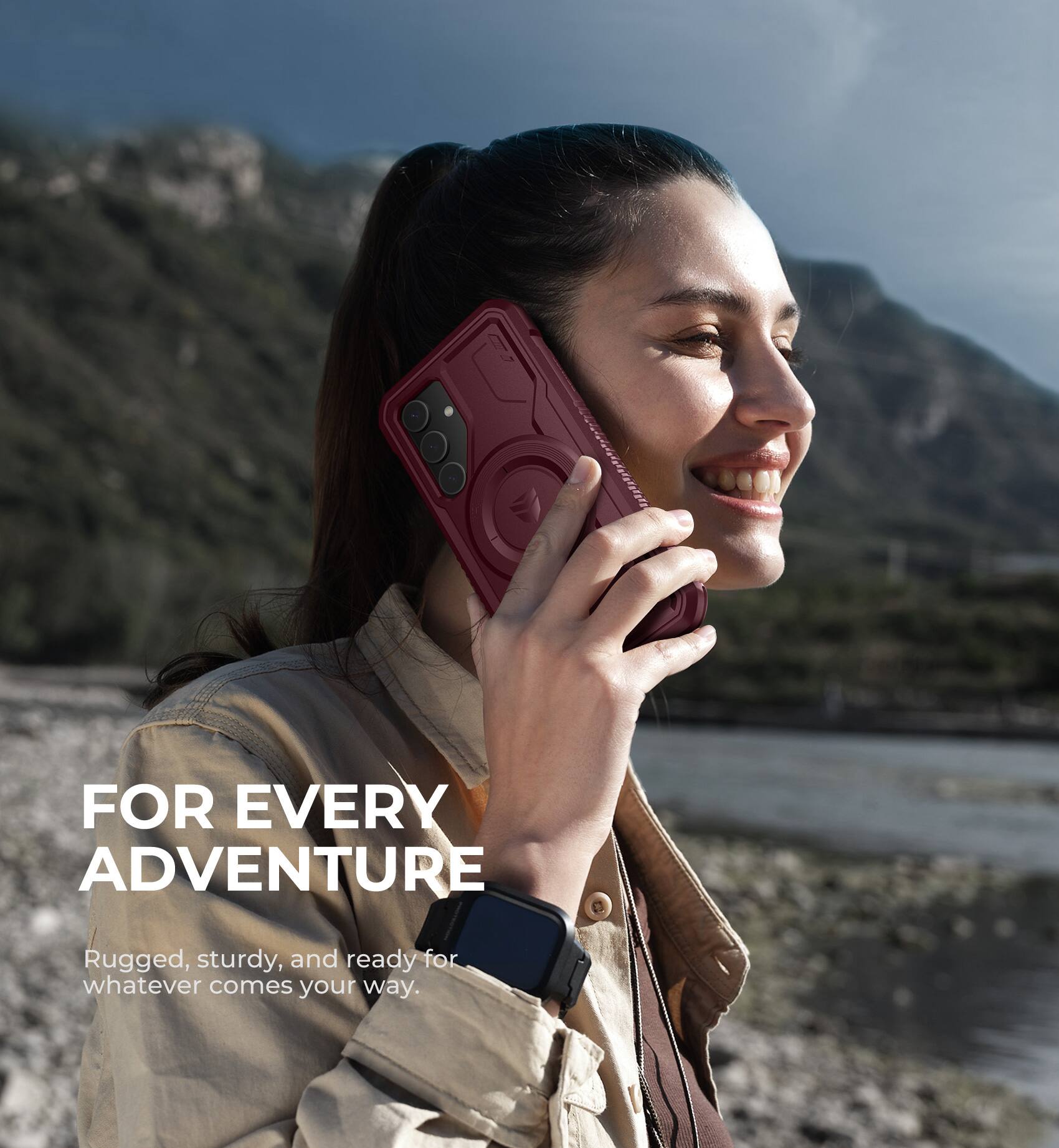 FOR EVERY ADVENTURE  
Rugged, sturdy, and ready for whatever comes your way.