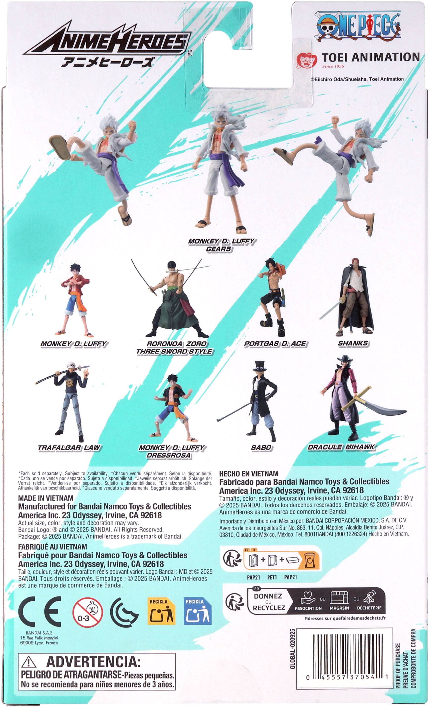 ANIME HEROES  
NEP.ECO  
TOEI ANIMATION  
Eiichiro Oda/Shueisha, Toei Animation  

MONKEY D. LUFFY  
GEAR5  
MONKEY D. LUFFY  
RORONOA ZORO  
THREE SWORD STYLE  
PORTGAS D. ACE  
SHANKS  
TRAFALGAR LAW  
MONKEY D. LUFFY  
DRESSROSA  
SABO  
DRACULE MIHAWK  

Subject availability.  
"Chacun vendu séparément. Selen la disponibilidad.  
Jeweils erhältlich. Solange "Venden-se separado.  
Sujeito disponibilidade.  
at zonderlijk verkocht.  
Fabricado para Bandai Namco Toys Collectibles  
Afhankelijk beschikbaarheid *Ciascuno separatamente  
Soggetti disponibilit America Inc. Odyssey, Irvine, CA 92618  
MADE VIETNAM  

Tamaño, color, estilo decoración reales pueden variar.  
Logotipo Bandai: Manufactured Bandai Namco Toys Collectibles 2025 BANDAI.  
Todos derechos reserv