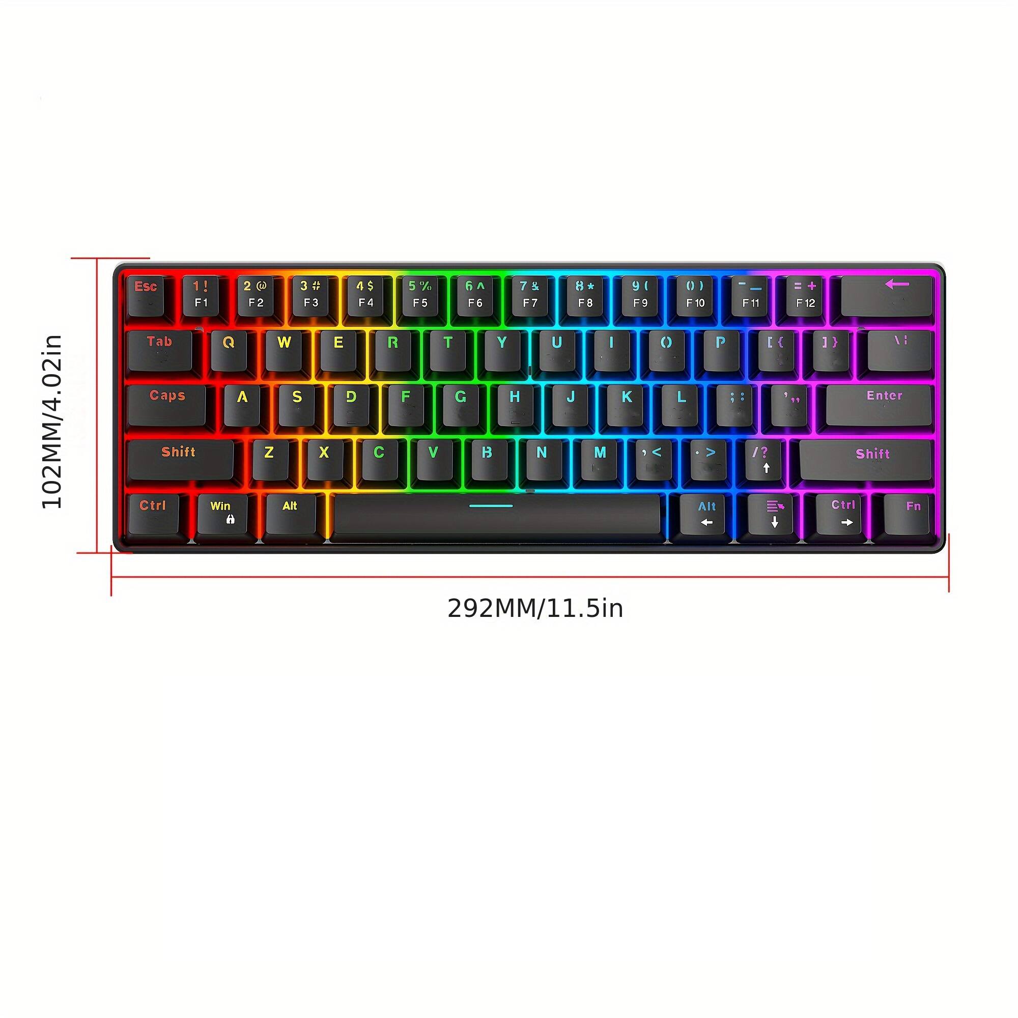 102MM/4.02in  
Esc 1! - 26 2 3 3# e 4$ 5% 5 6 ^ 7 & B * y I D F1 F2 F3 F4 F5 F6 F7 F8 F9 F10 Tab Q W E R T Y U I ( P Caps A S D F G H J K L Shift Z x C V B N M  < > Ctrl Win Alt Alt 6 292MM/11.5in : F11 [ { - !?   - + F12 1) 1 .. Enter Shift Ctrl Fn